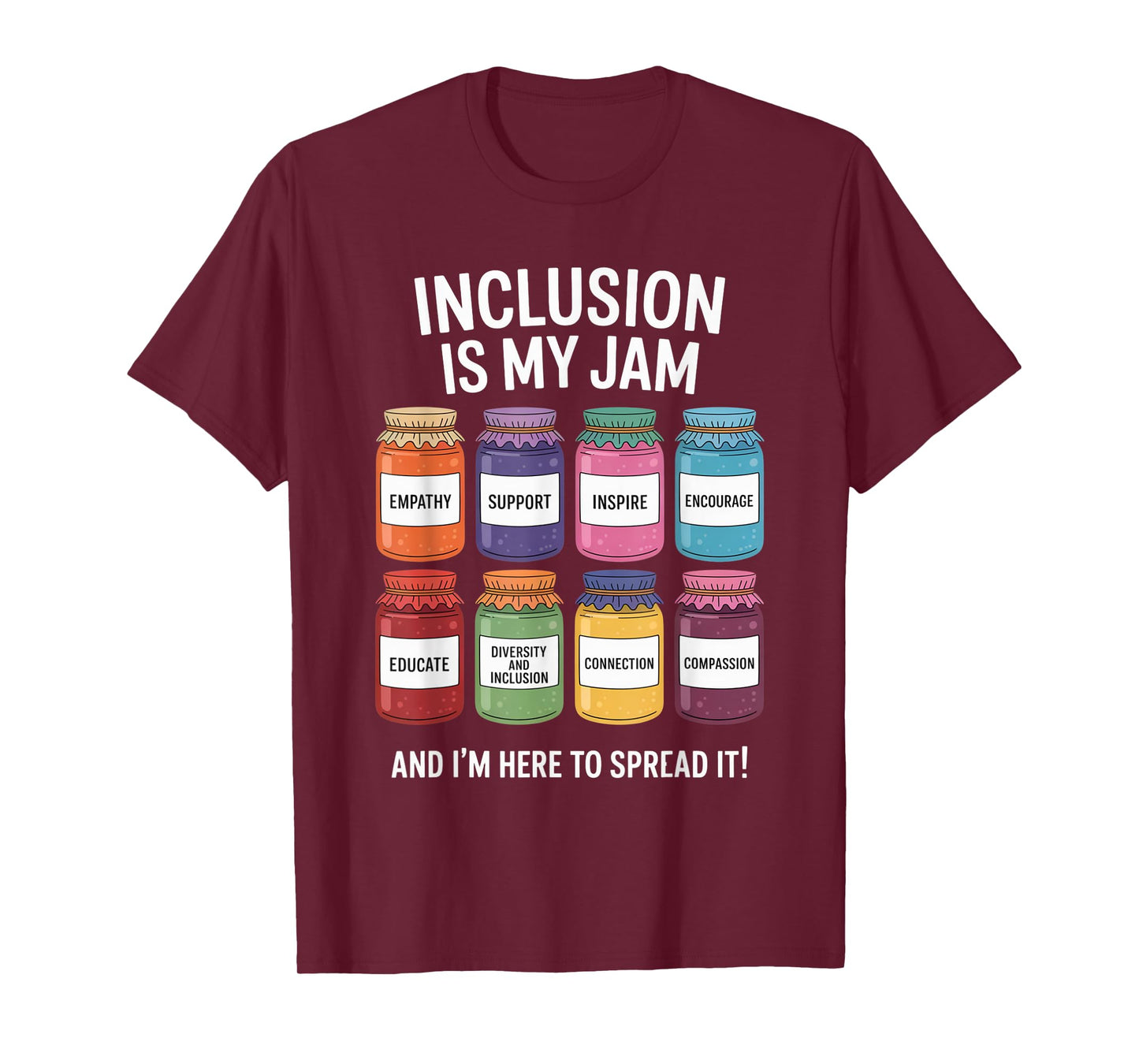 Inclusion Is My Jam And I'm Here To Spread It SPED Teacher T-Shirt