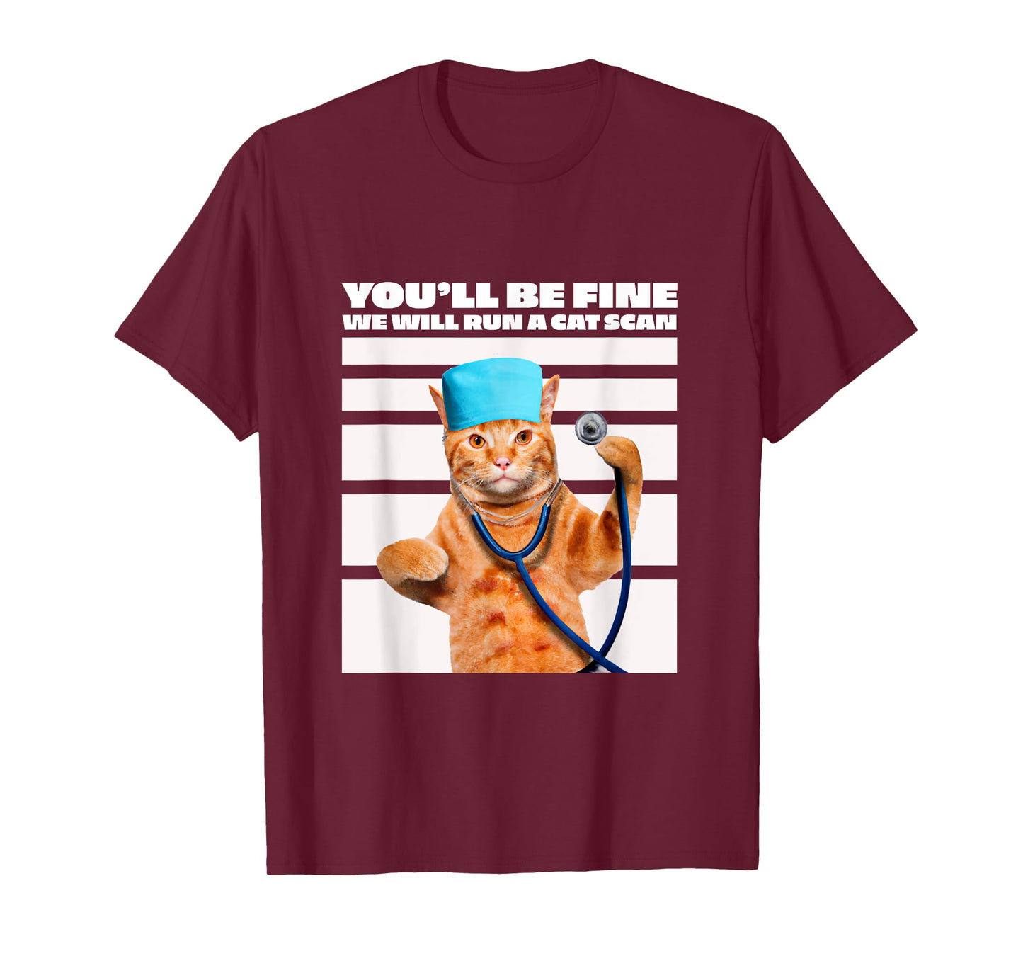 Cat Nurse We Will Run A Cat Scan Joke Men Women T-Shirt