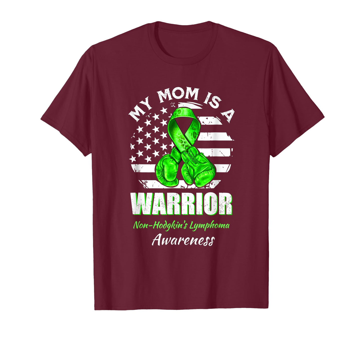My Mom Is A Warrior Non-Hodgkin's Lymphoma Awareness T-Shirt