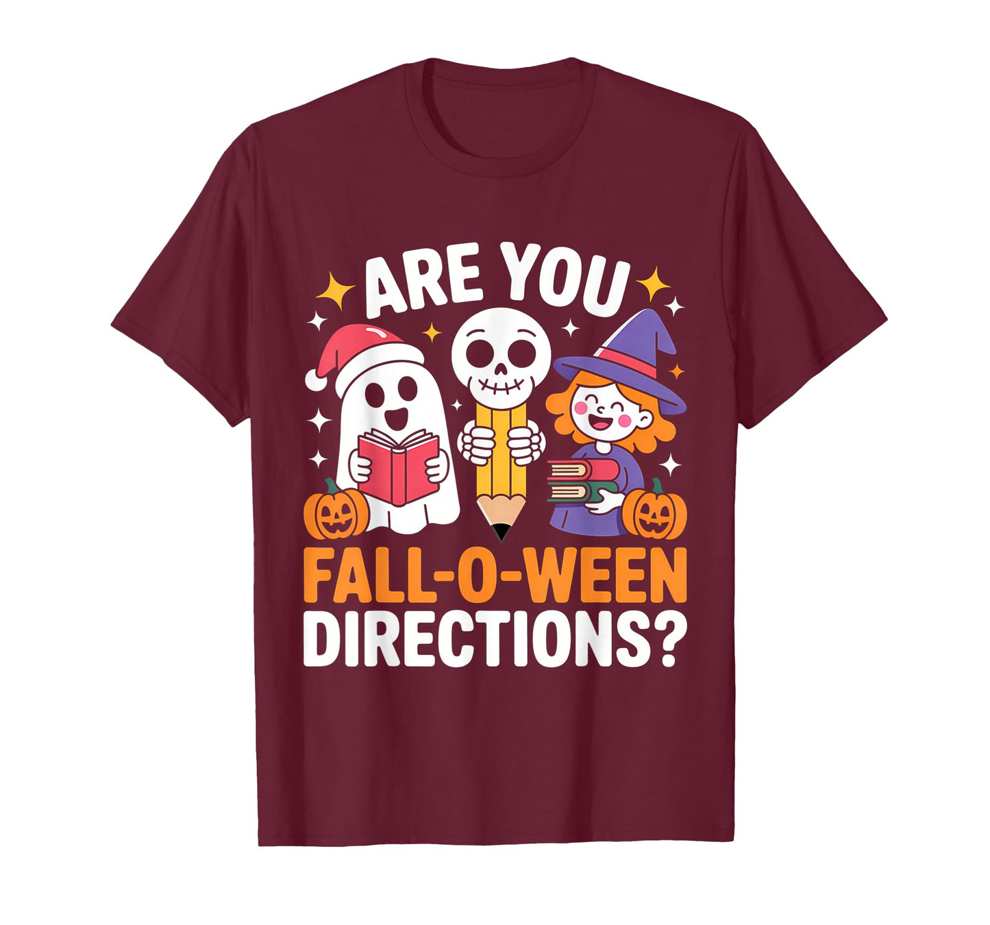 Funny Halloween Teacher Joke are You Fall O Ween Directions T-Shirt