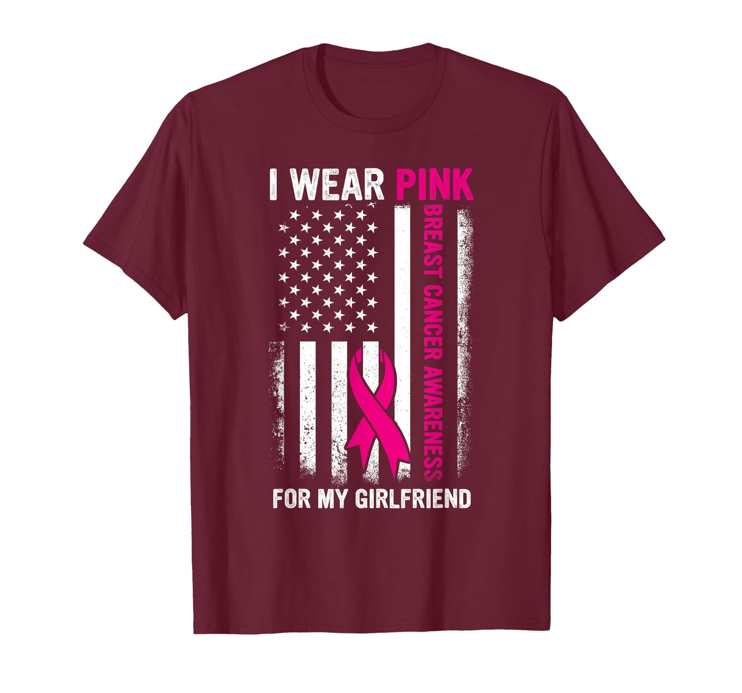 I Wear Pink For My Girlfriend US Breast Cancer Awareness T-Shirt