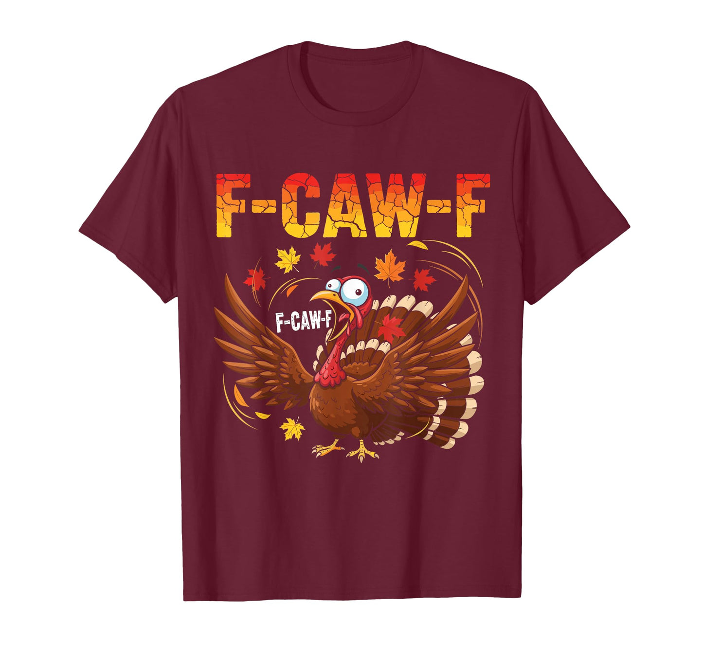 F-Caw-F Funny Turkey Meme Thanksgiving Humor T-Shirt
