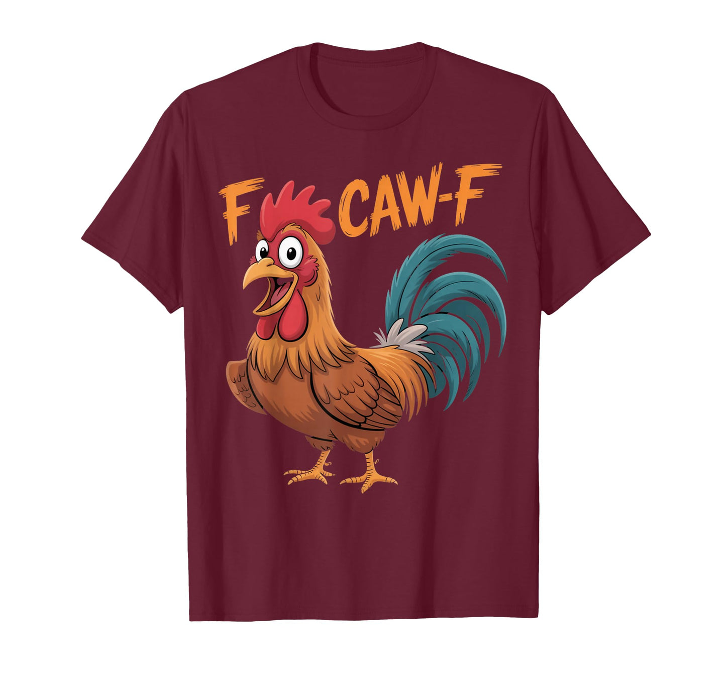 Funny F-Caw-F Rooster Chicken Pun Meme, Viral Humor Quote T-Shirt
