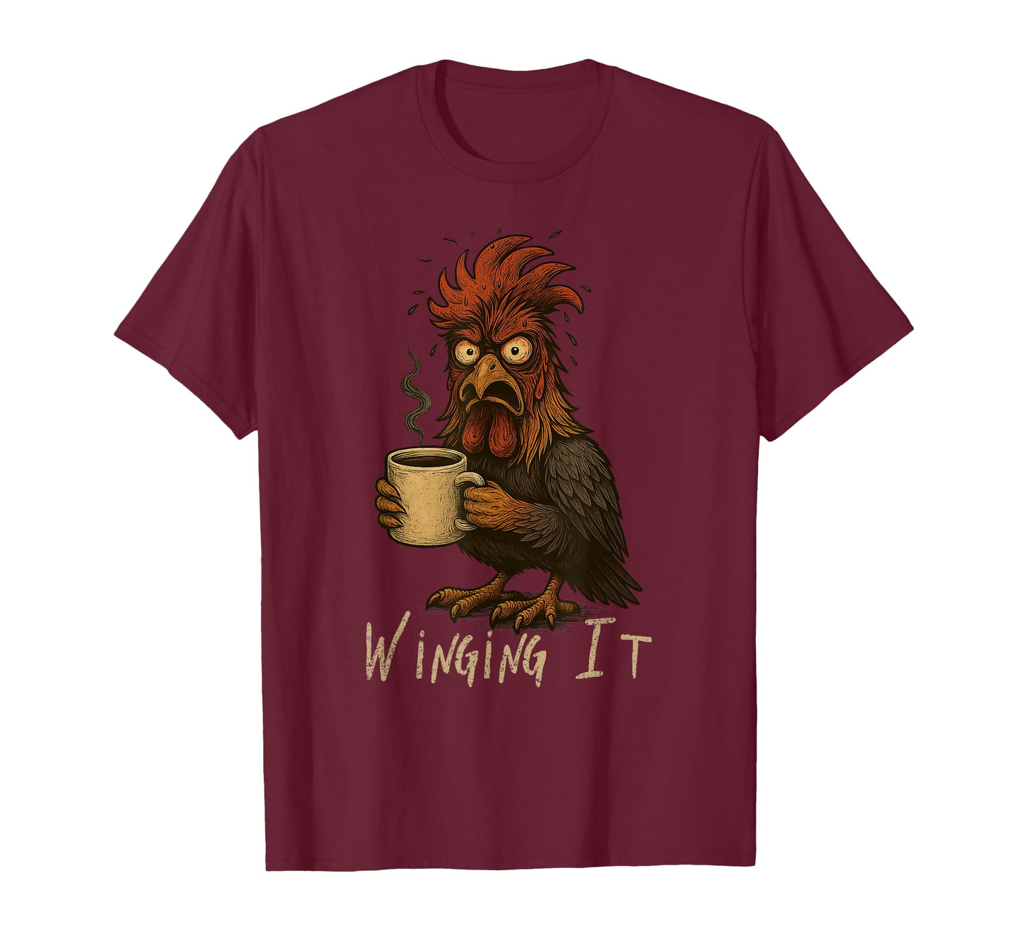Winging It Rooster - Funny Tired Chicken Drinking Coffee T-Shirt