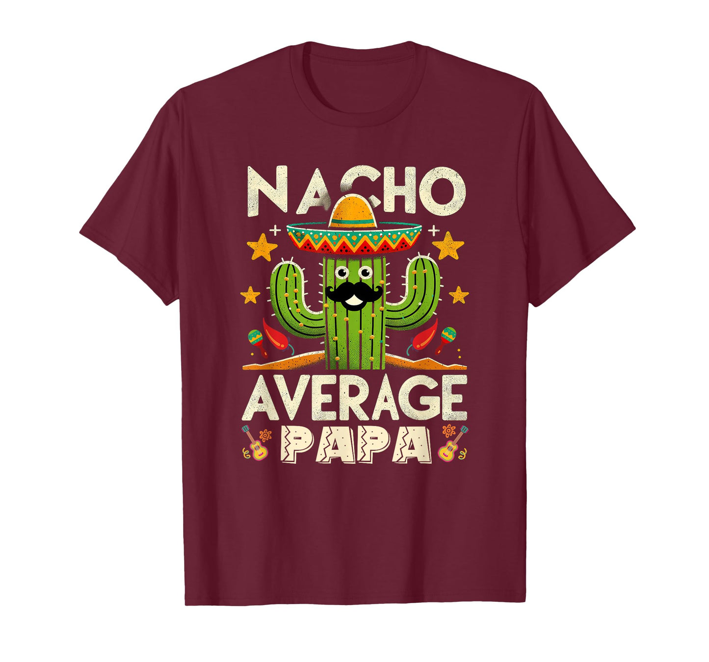 Cinco De Mayo Family Matching Shirts Nacho Average Papa Men T-Shirt