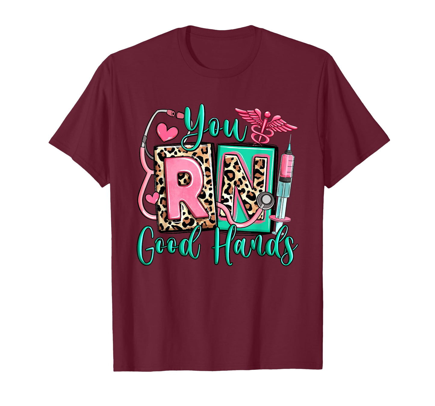 You RN Good Hands Registered Nurse, Cute Leopard Nurse Life T-Shirt