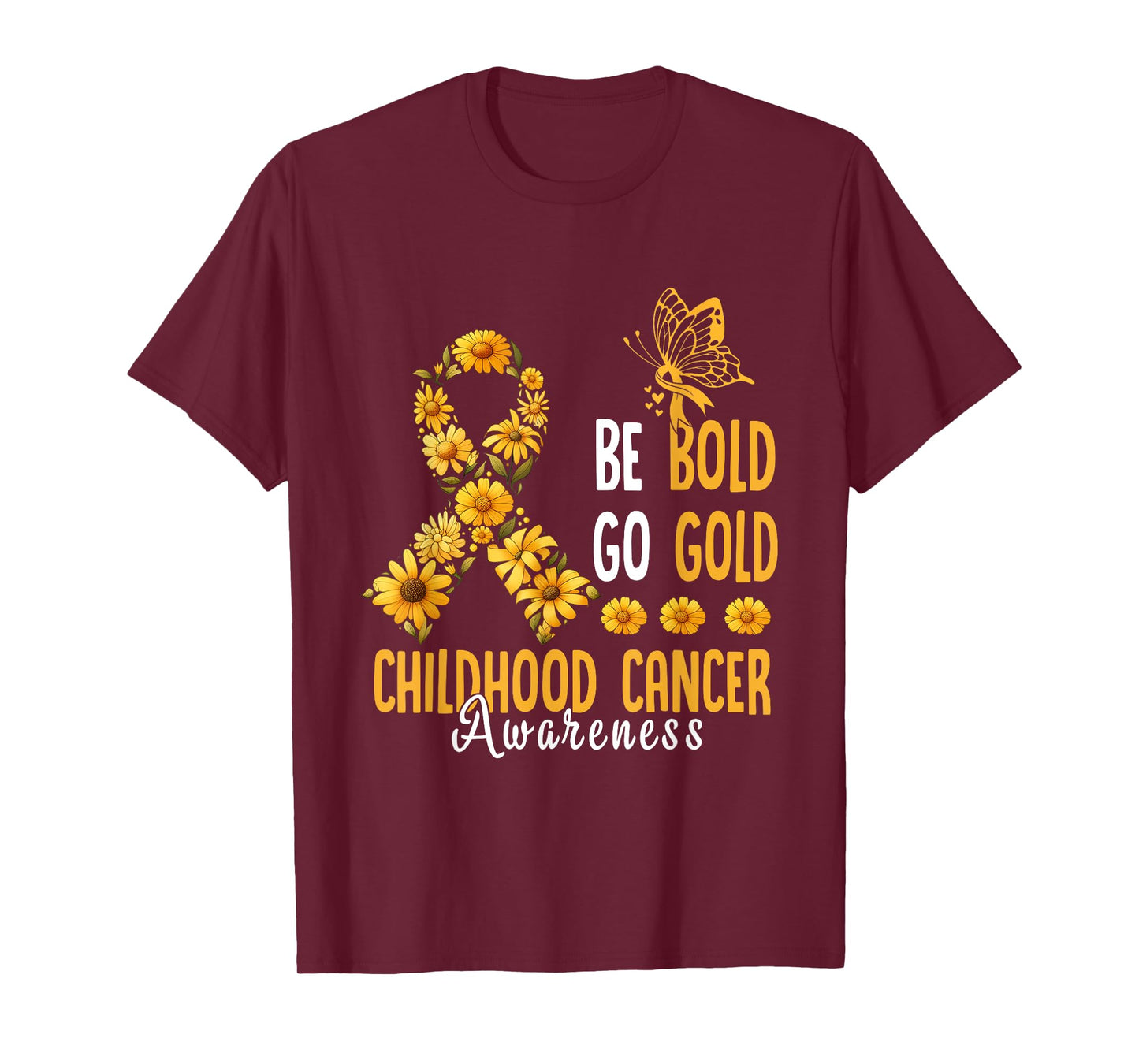 Childhood Be Bold Go Gold Childhood Cancer Awareness Flower T-Shirt
