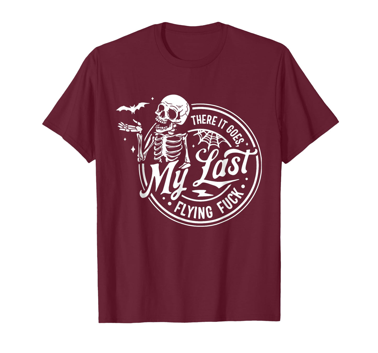 There It Goes My Last Flying Fuck Skeletons Funny Halloween T-Shirt