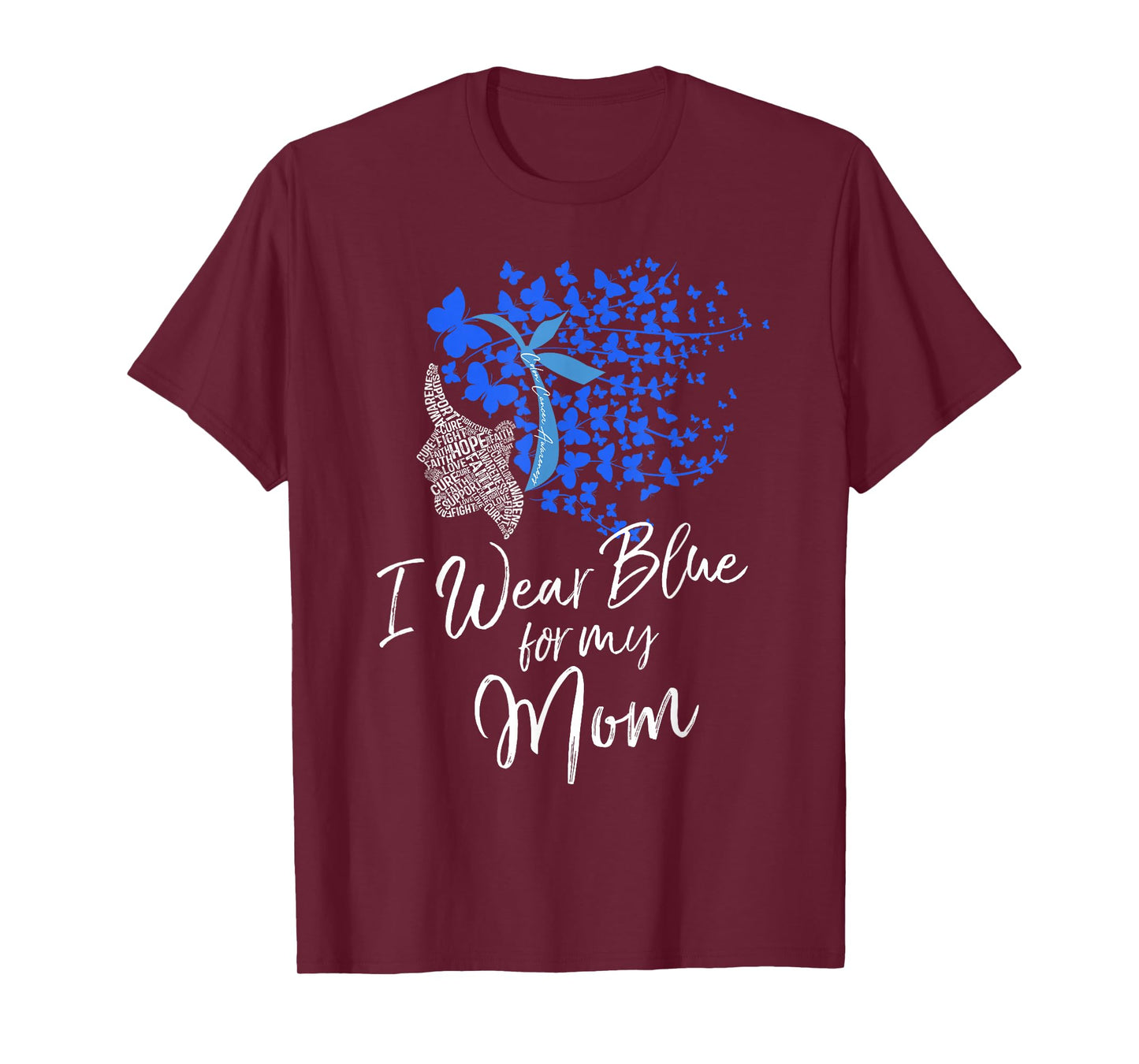 I Wear Blue For My Mom Shirt Colon Cancer Awareness Gift T-Shirt