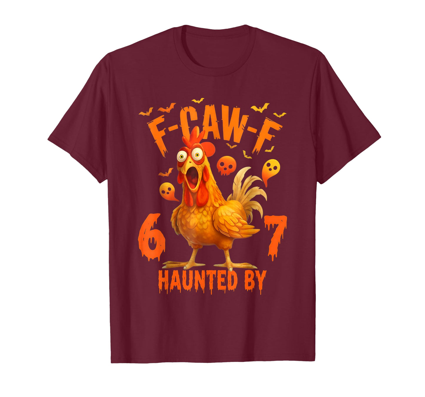 F-Caw-F Funny Halloween Chicken Spooky Haunted by 67 Rooster T-Shirt
