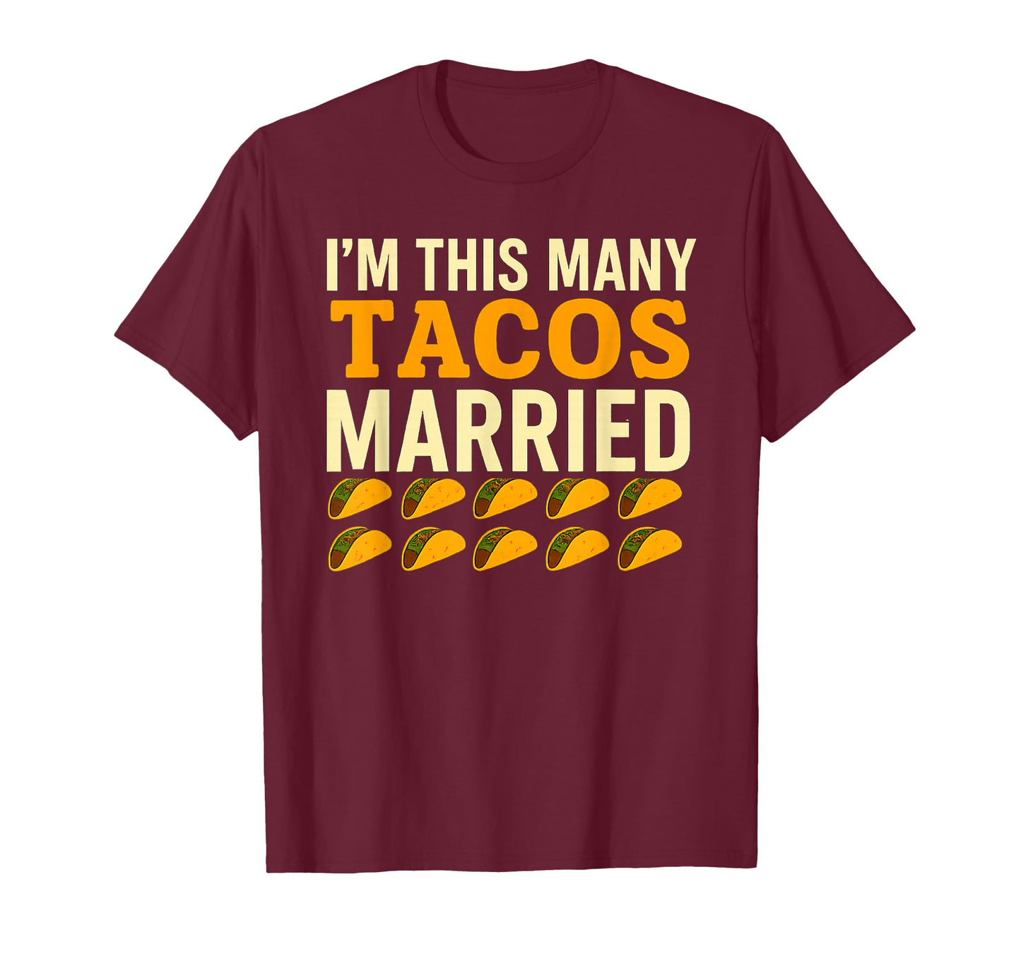 I'm This Many Tacos Married 10th Marriage T-Shirt