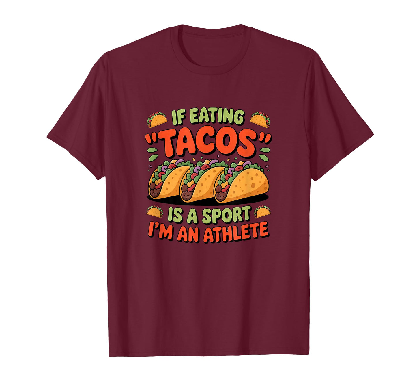 Taco Tuesday Mexican Food If Eating Tacos is A Sport Athlete T-Shirt