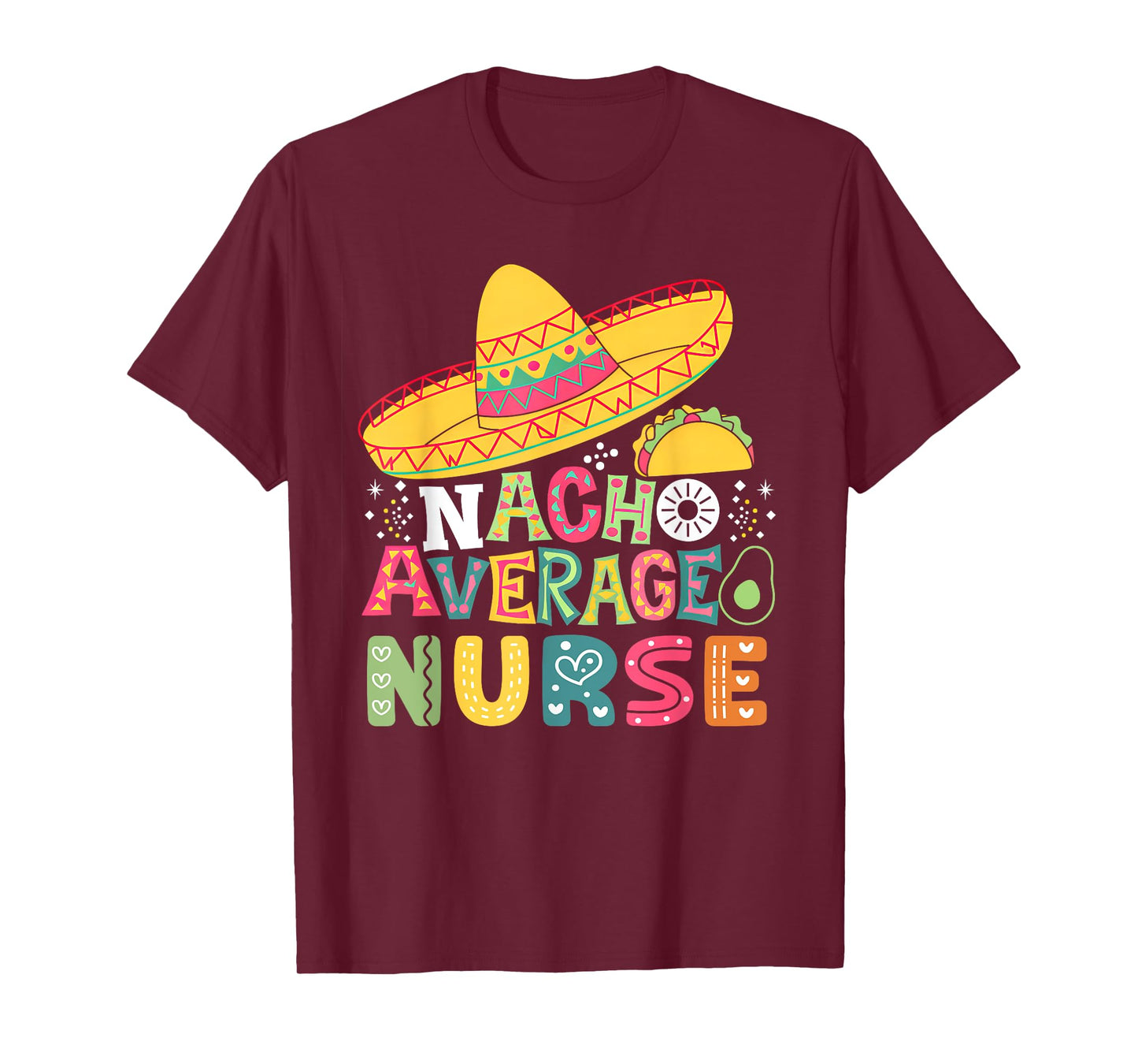 Funny Nacho Average Nurse Cinco De Mayo Fiesta Mexican Women T-Shirt