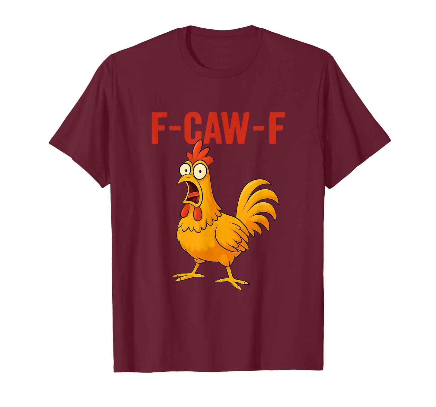 f-caw-f Funny Design T-Shirt