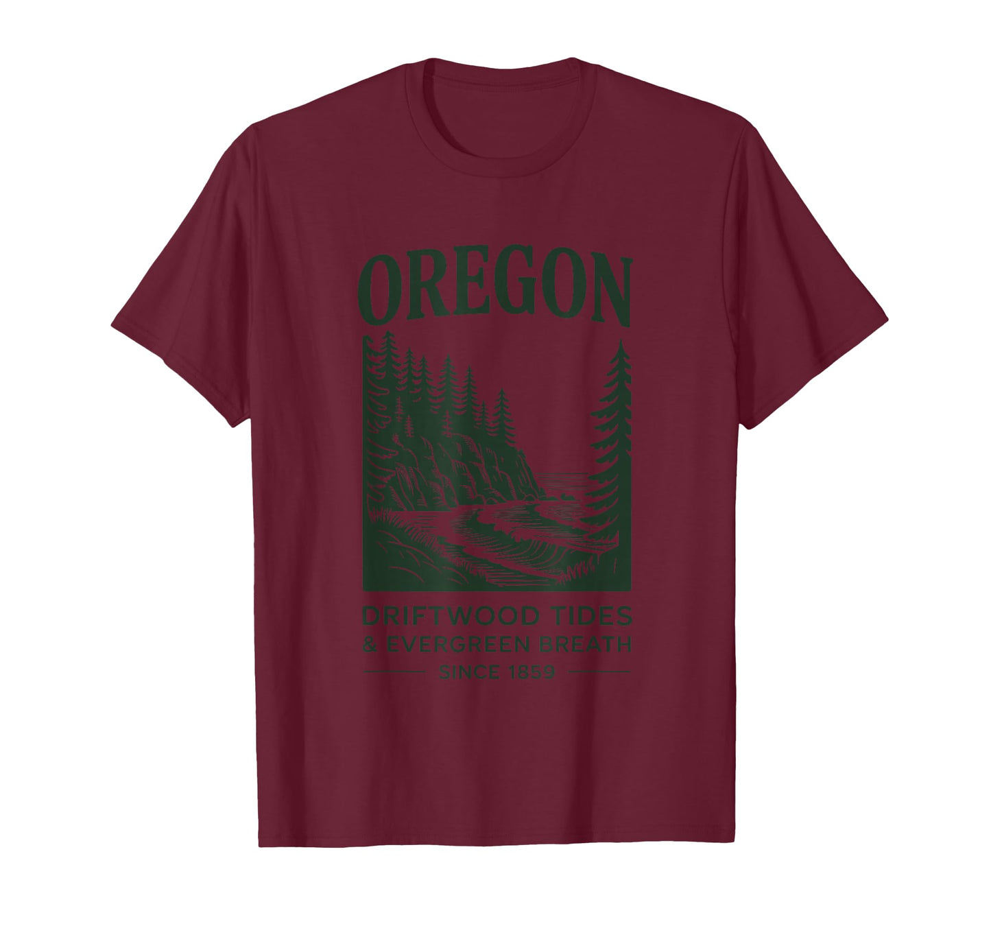 Oregon Driftwood Tides Evergreen Breath Since 1859 T-Shirt