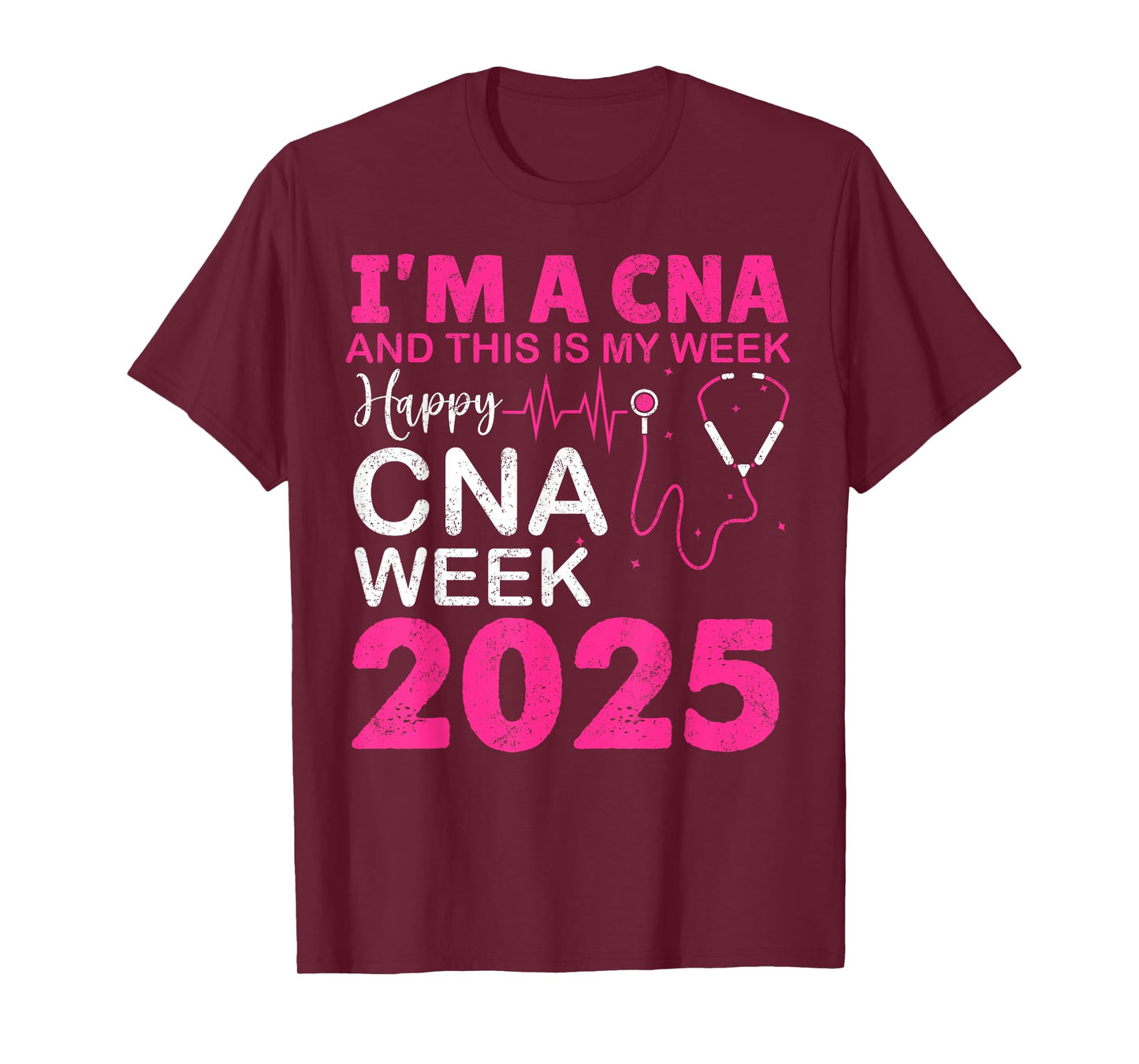 Happy CNA Week NURSE'S DAY CNA Life NURSE WEEK 2025 Women T-Shirt
