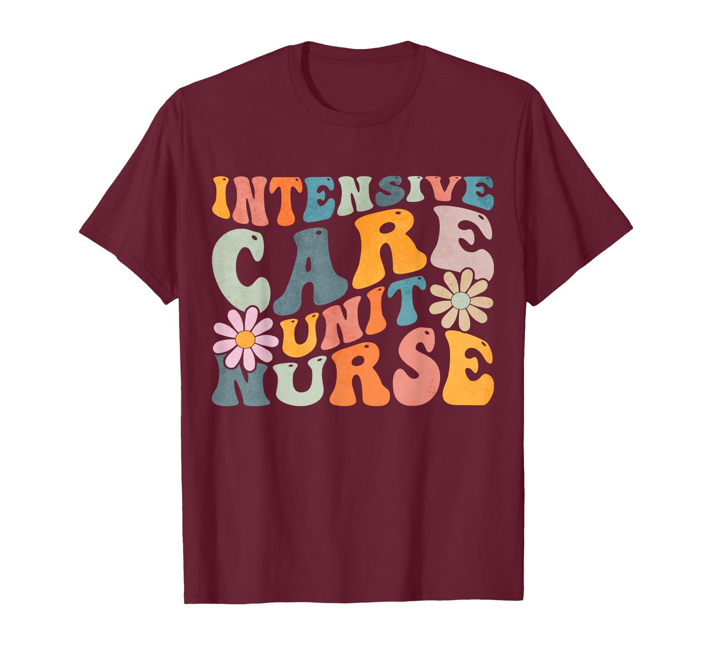 Groovy Intensive Care Unit Nurse ICU Nursing Appreciation T-Shirt