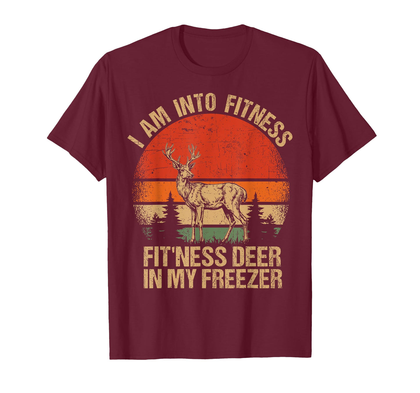 I'm Into Fitness Fit'ness Deer Funny Hunting Men Women Kids T-Shirt