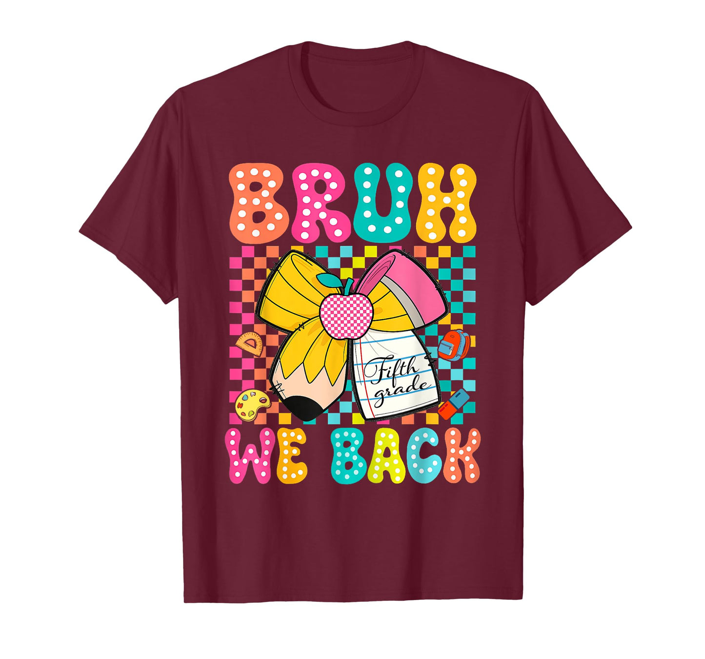 Bruh We Back Fifth Grade Pencil Bow Back To School 5th Grade T-Shirt