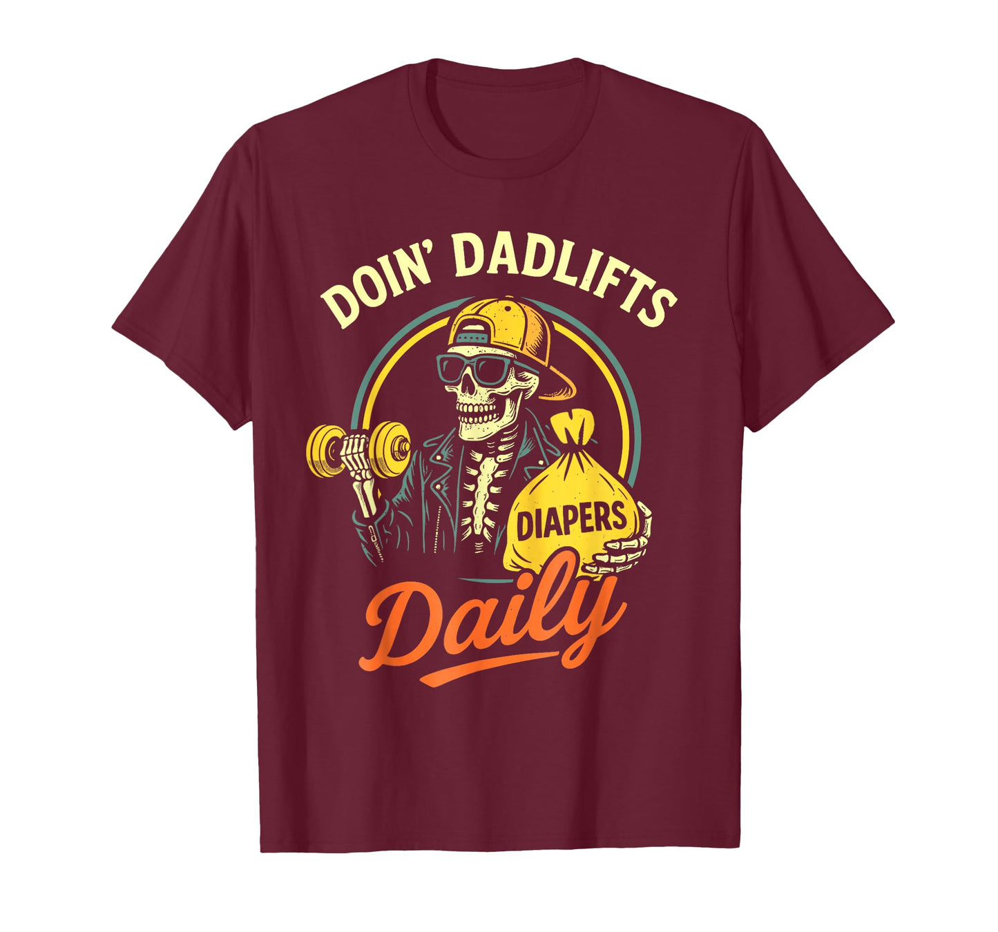 New Dad Doin' Dadlifts Daily Funny Fathers Day Skeleton Gym T-Shirt