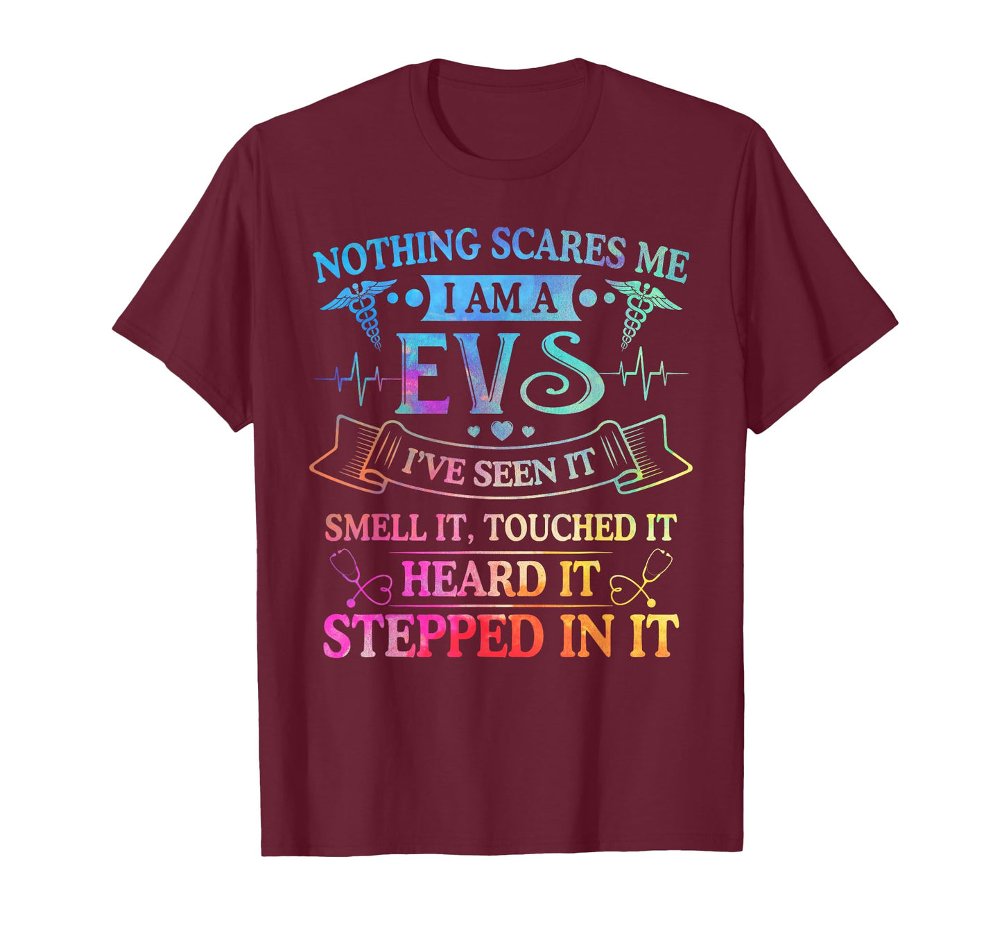 Nothing Scares Me I'm A EVS Nurse Week Gifts Tie Dye T-Shirt