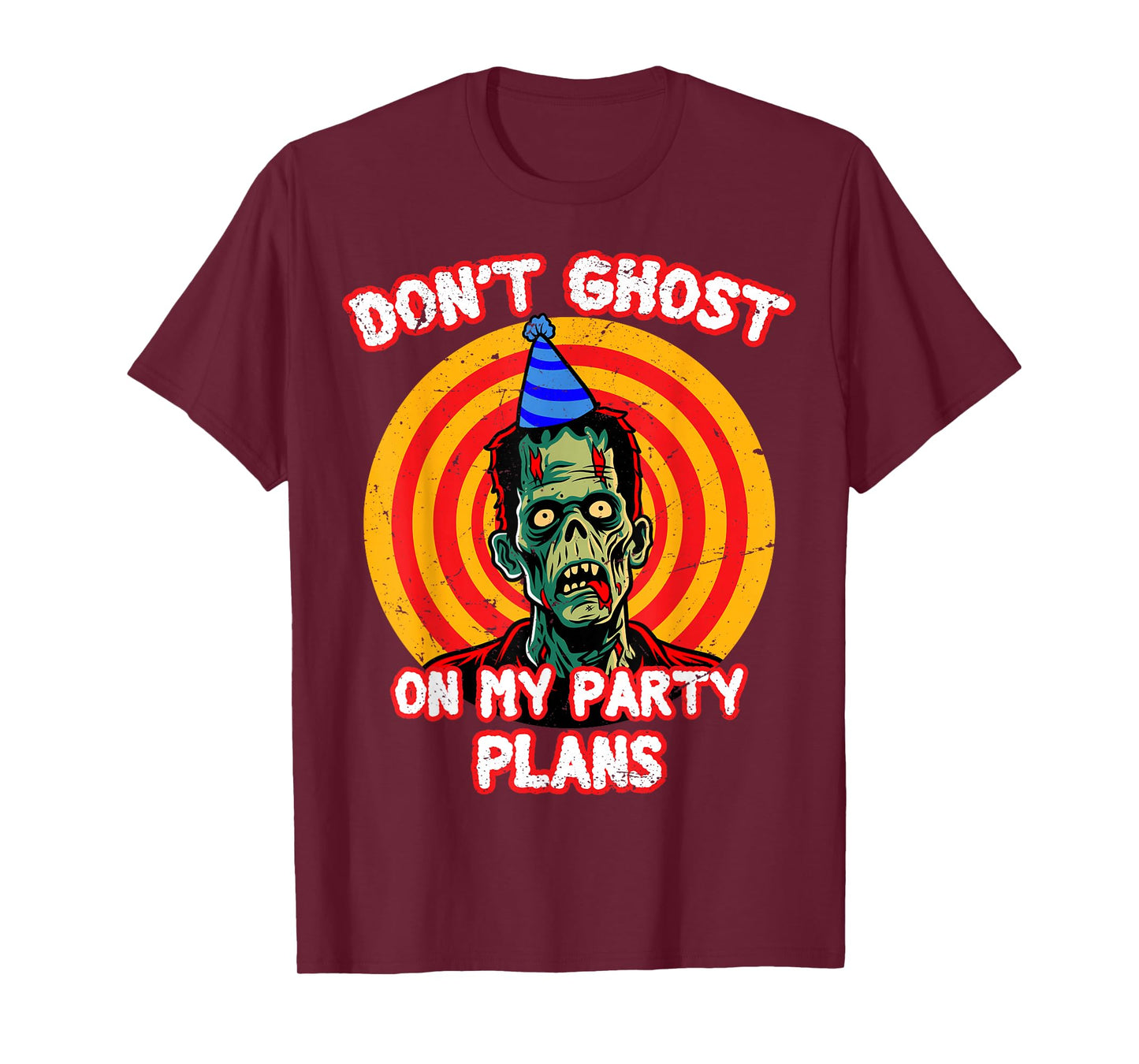 Don't Ghost On Party Plans Halloween Spooky Haunted Season T-Shirt