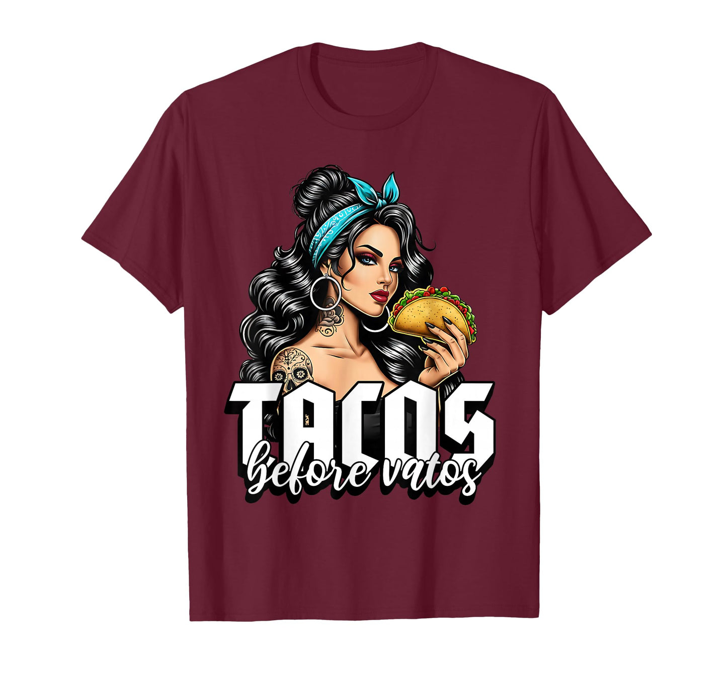 Tacos Before Vatos Funny Mexican Chicana Latina T-Shirt