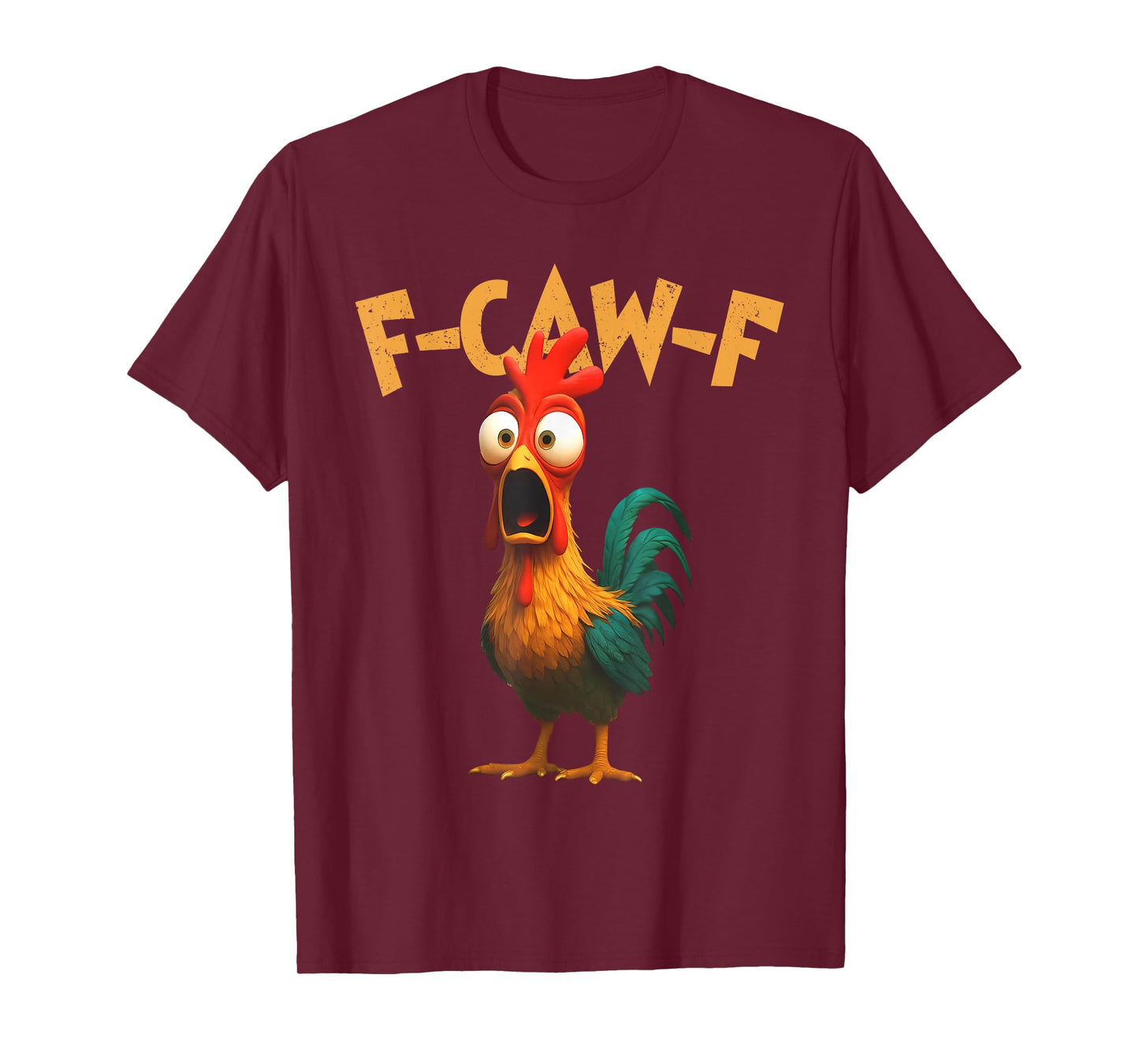 F-Caw-F Chicken FCAWF Chicken Funny Chicken Humor T-Shirt