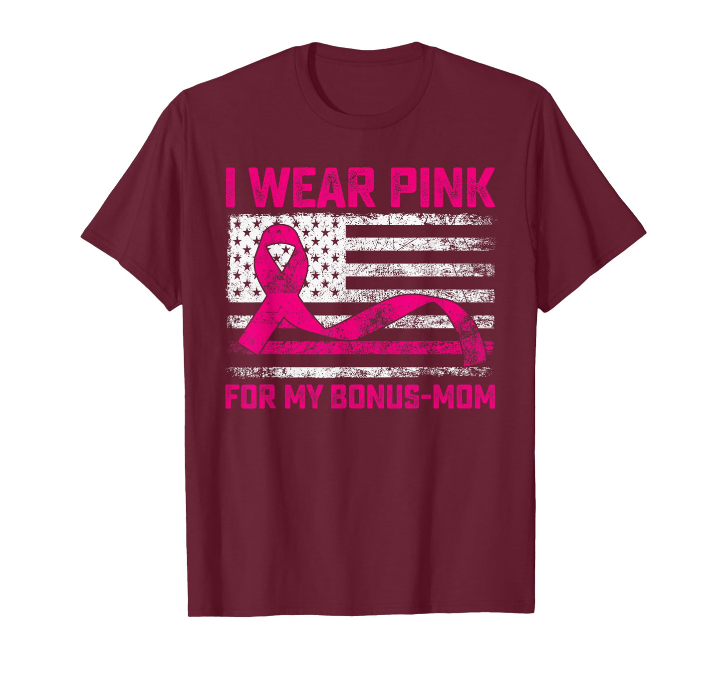 I Wear Pink For My Bonus Mom Breast Cancer Awareness Flag T-Shirt
