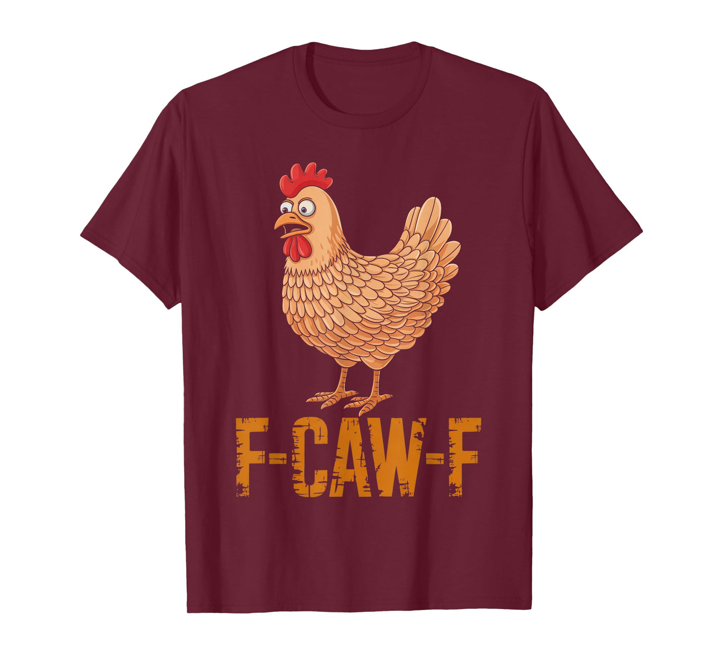 Funny F-Caw-F Chicken Rooster FCAWF Chicken T-Shirt