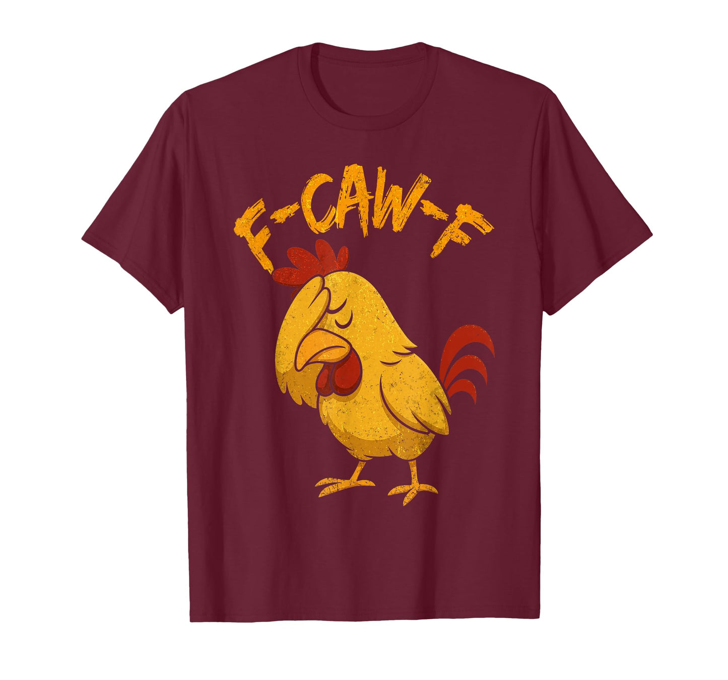 F-Caw-F Funny Chicken Humor Quote Rooster Meme T-Shirt