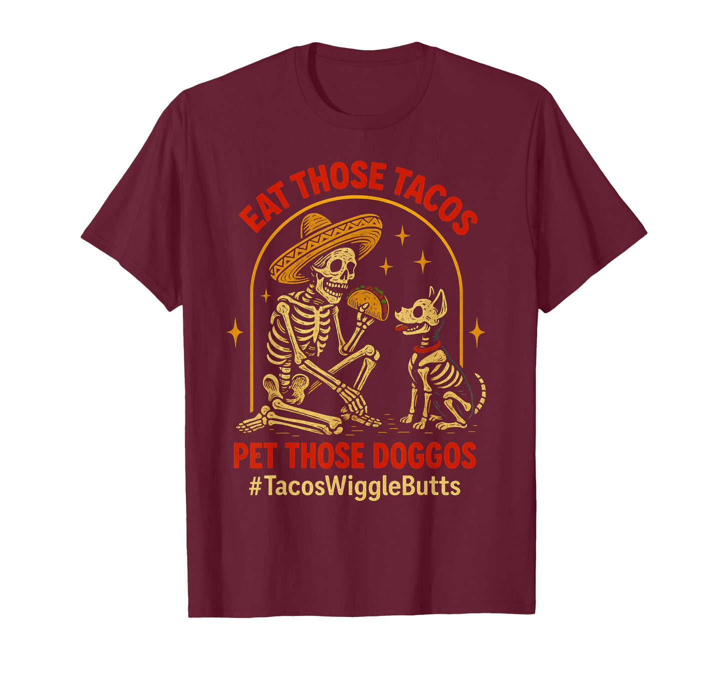 Eat Those Tacos Pet Those Doggos Funny Skull Dogo Meme T-Shirt