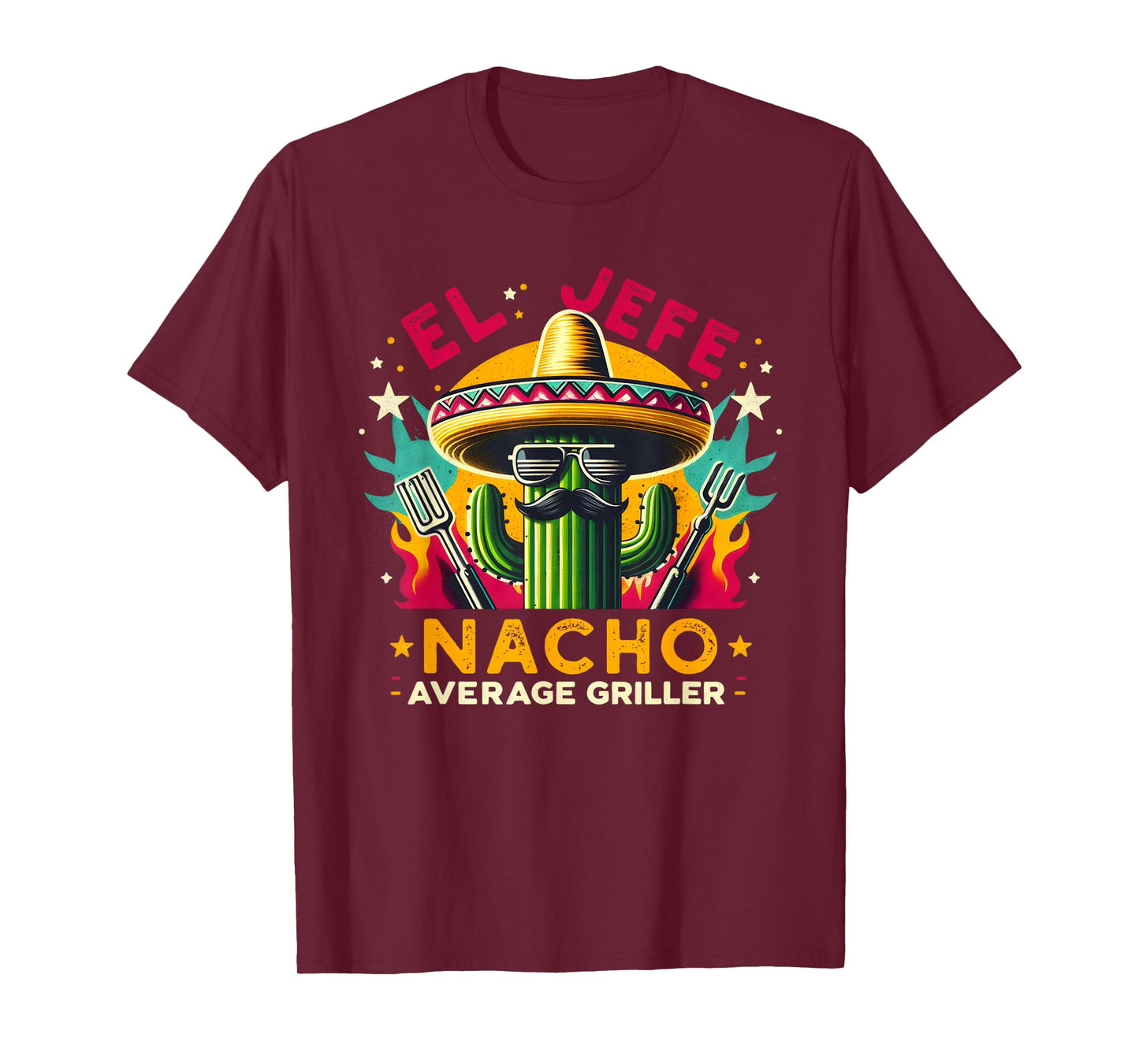 El Jefe Nacho Average Griller Fun Mexican Hat Catus BBQ Food T-Shirt