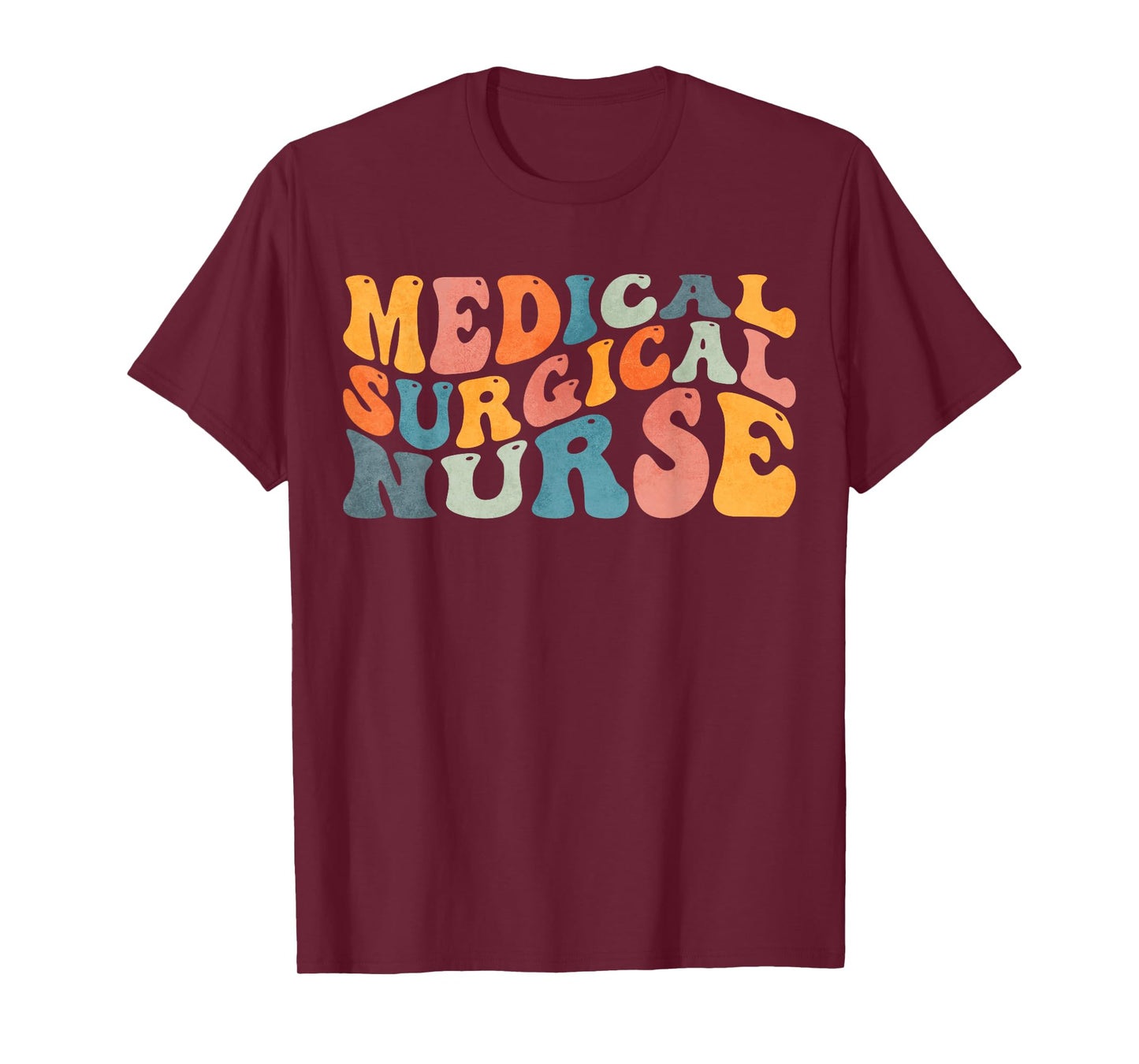 Groovy Medical-Surgical Nurse Med Surg Nursing T-Shirt