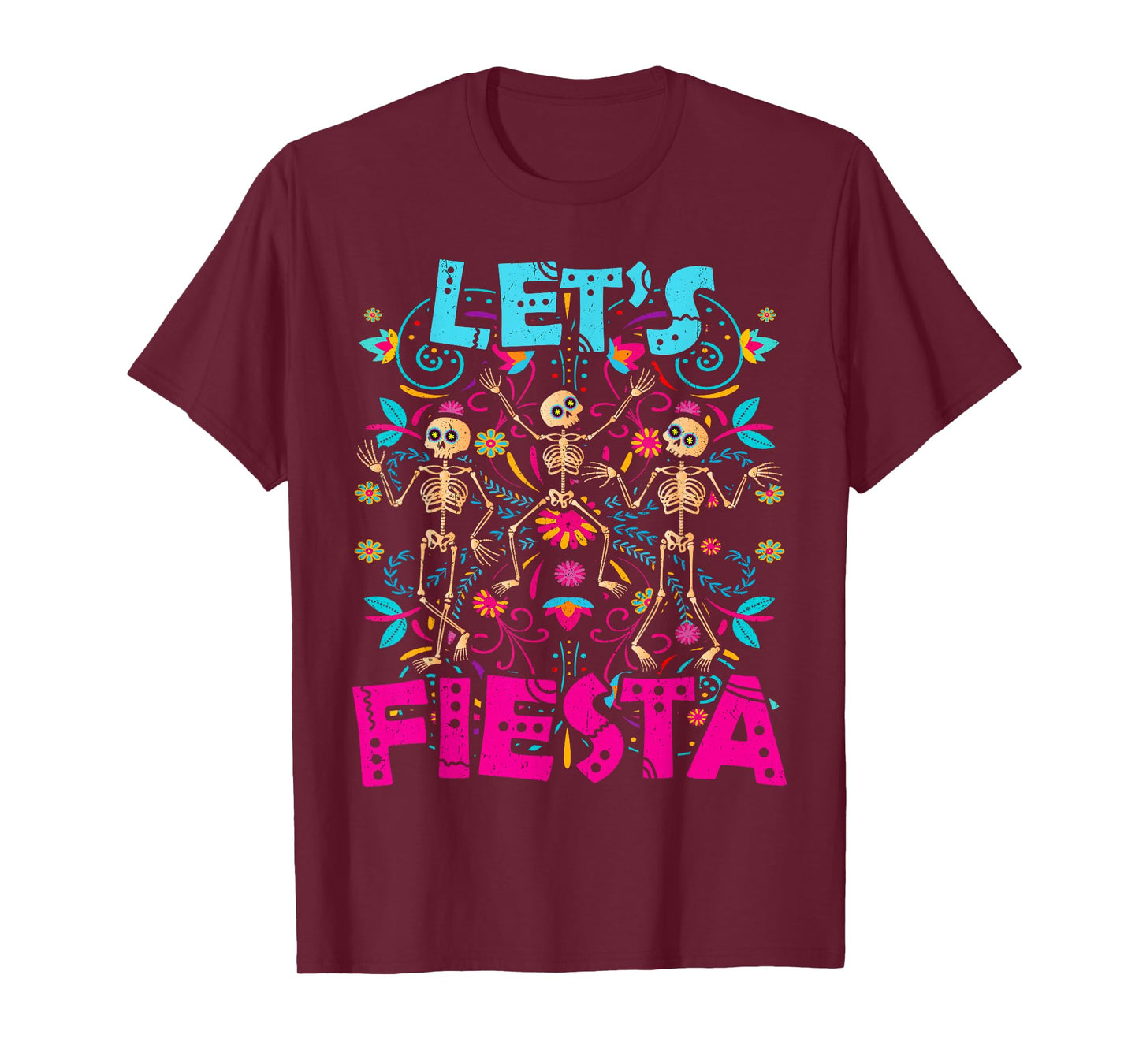 Let's Fiesta Skeleton Dia de Muertos Mexican Party T-Shirt