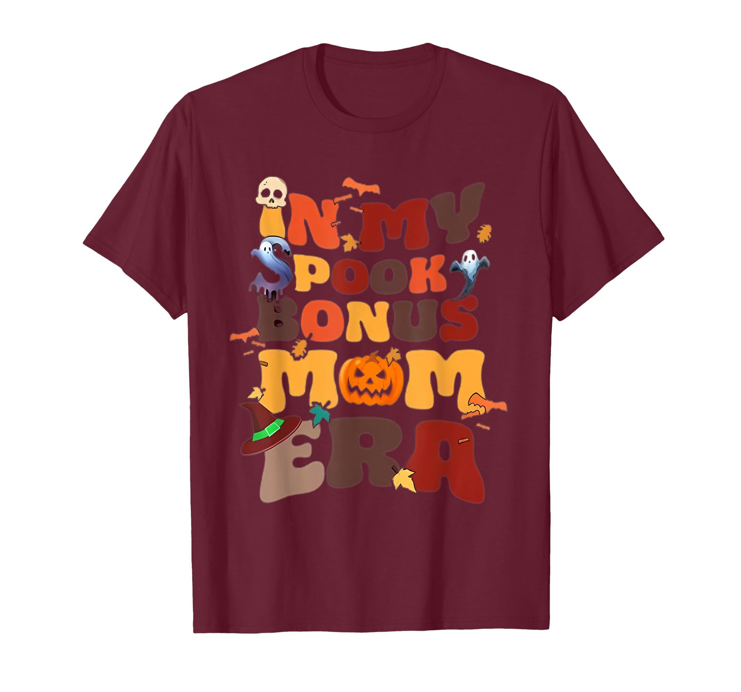 In My Spooky Bonus Mom Halloween Spooky Season TrickOr Treat T-Shirt