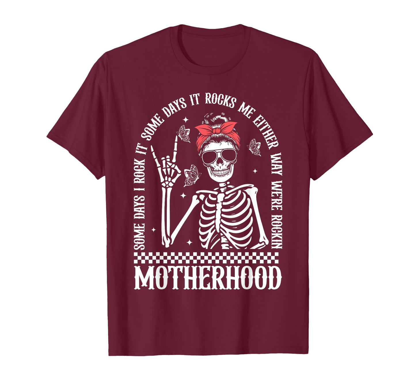 Motherhood Skeleton Rockin Mom Life Funny Quote T-Shirt