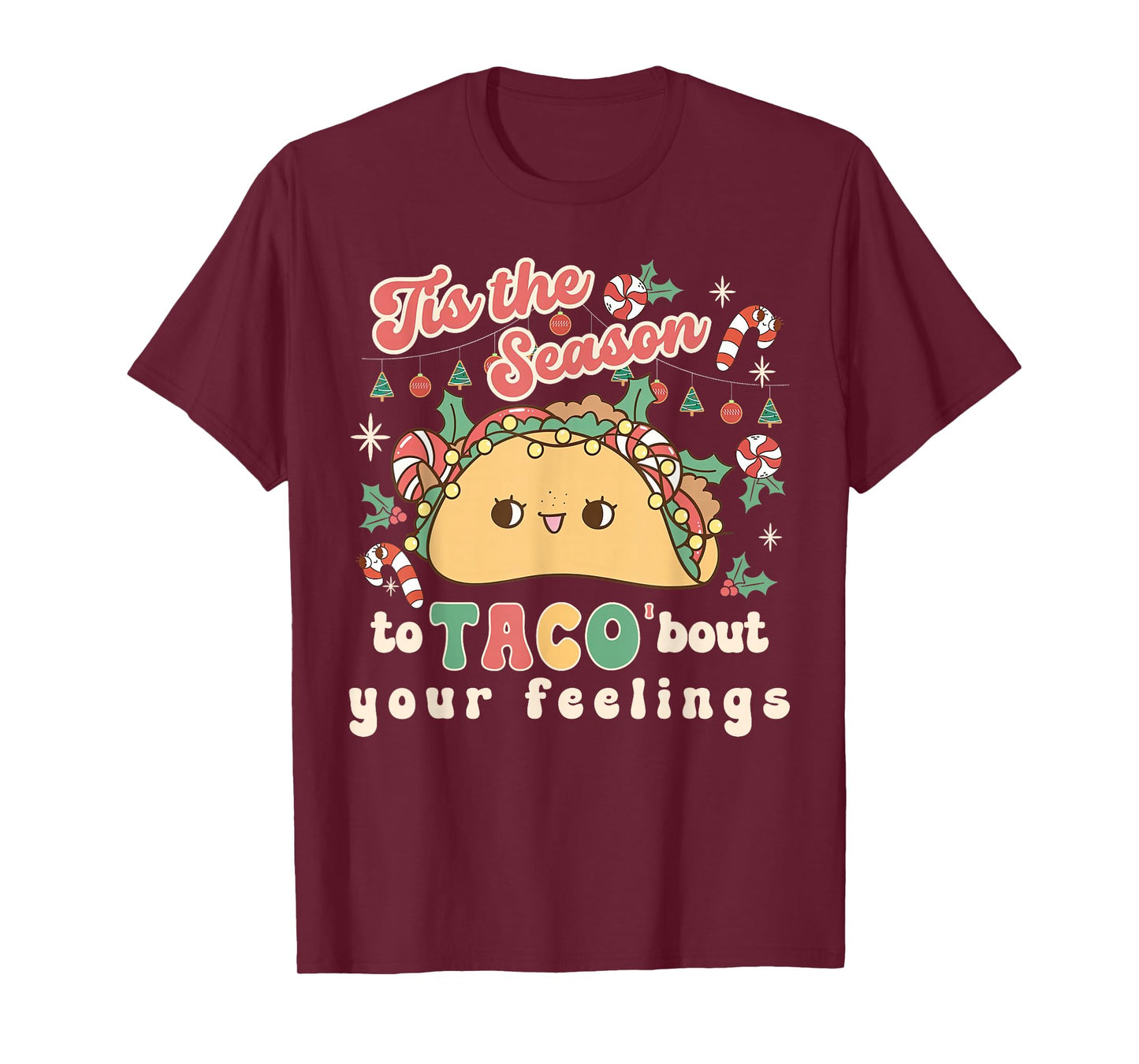 Tis The Season to Taco About Your Feelings Psych Christmas T-Shirt