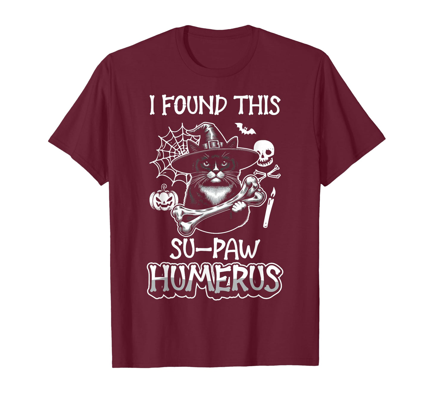 I Found This Su-Paw Humerus - Funny Cat Halloween T-Shirt