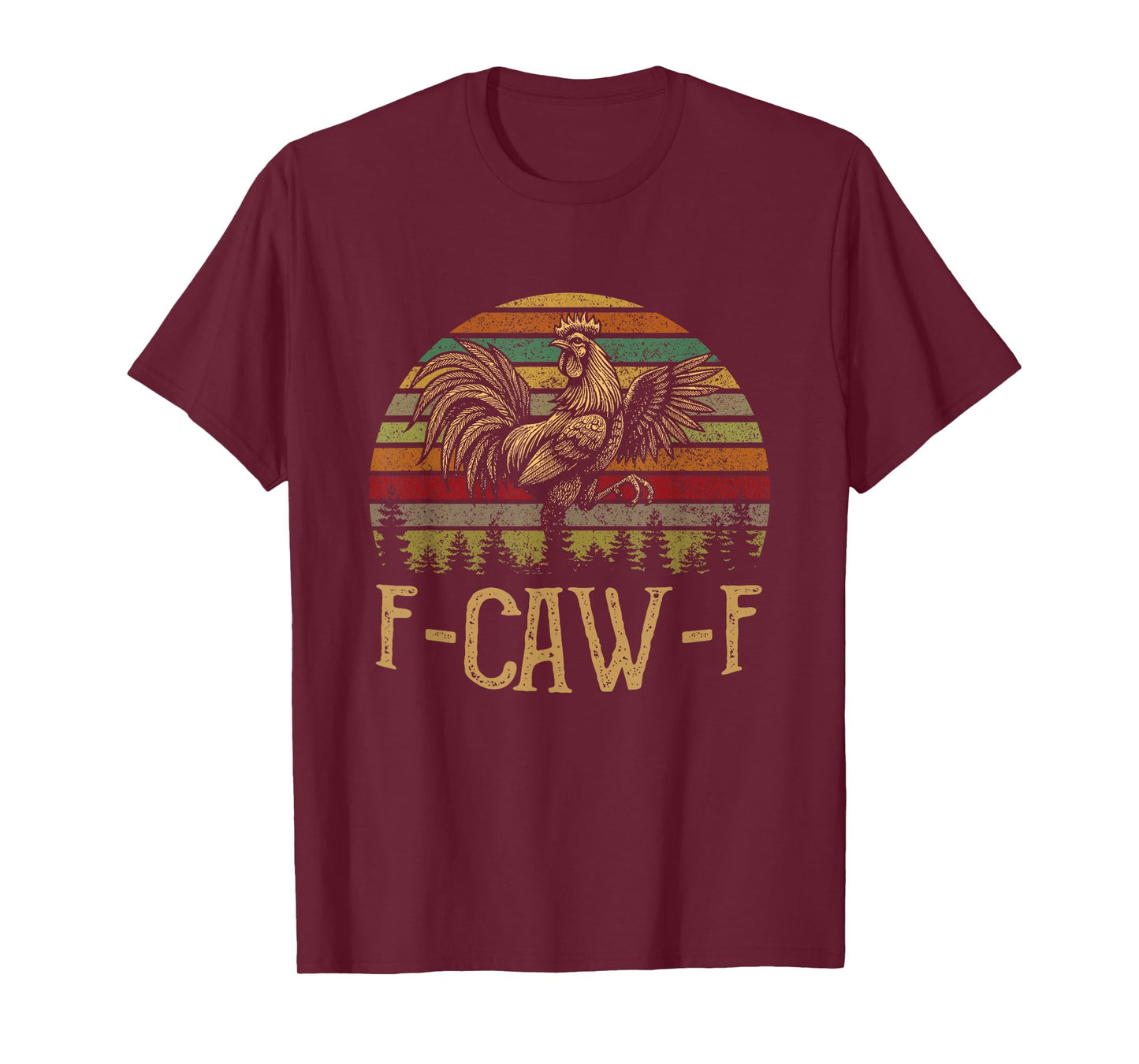 F Caw F Rooster, F-Caw-F Funny Chicken Humor Farm Animals T-Shirt