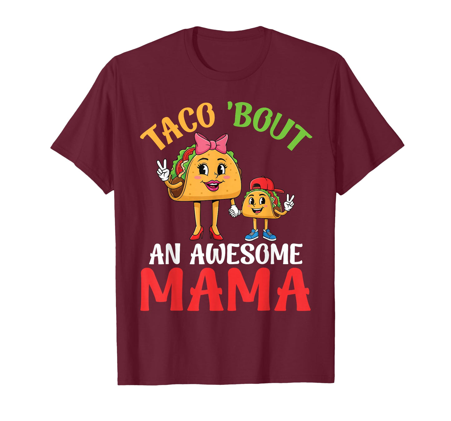 Taco Bout an Awesome Mama Taco with Bow Heels and Son Mommy T-Shirt