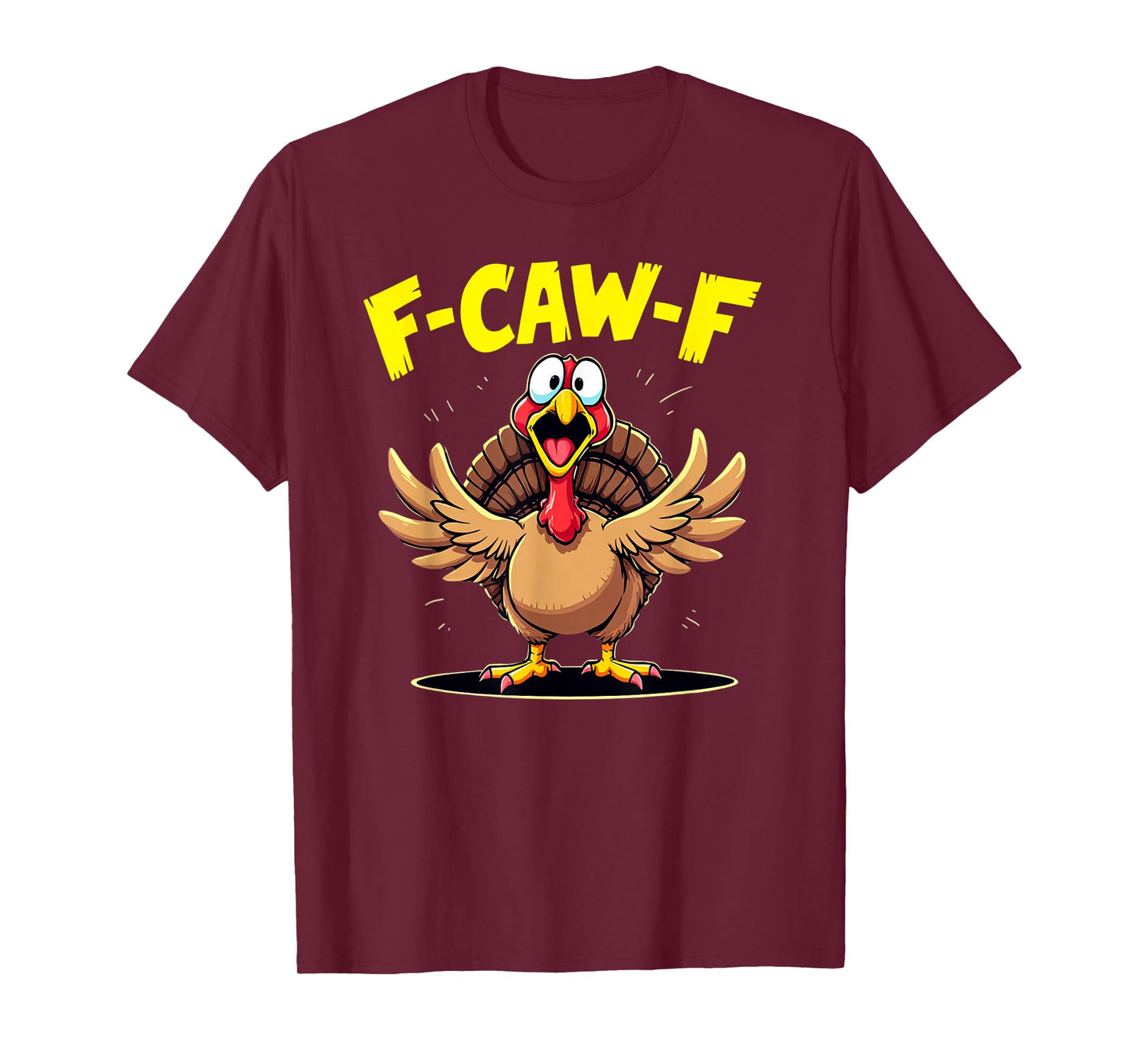 F-Caw-F Funny Turkey Graphic T-Shirt