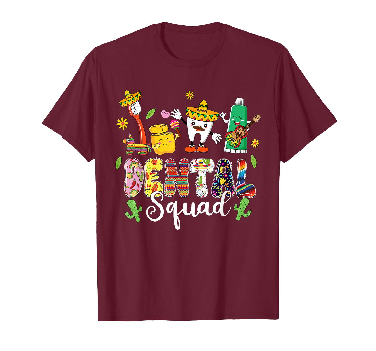 Dental Squad Lets Fiesta Cinco De Mayo Mexican Dental T-Shirt