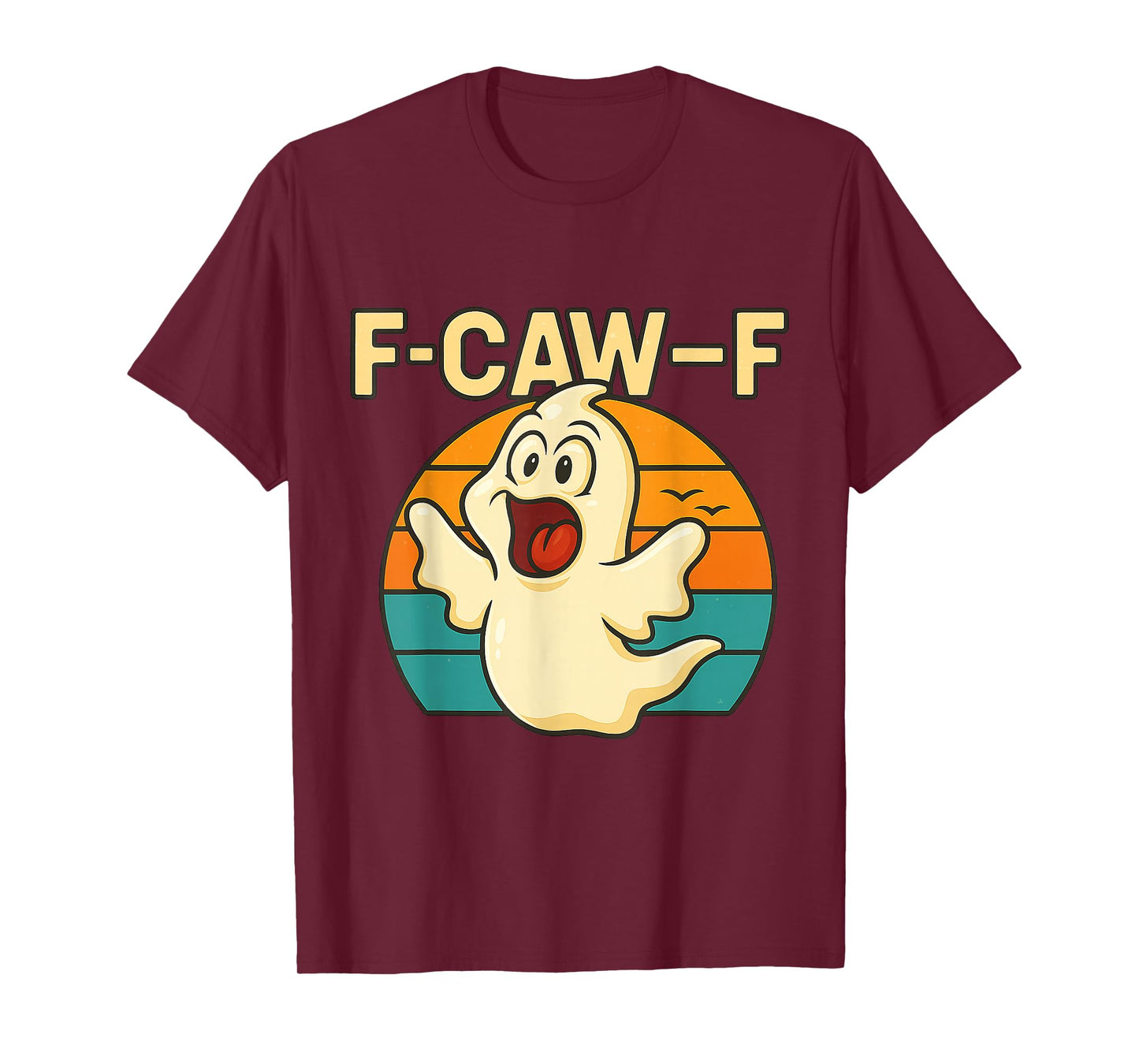 F-Caw-F Funny Ghost Meme Humor Quote Halloween T-Shirt
