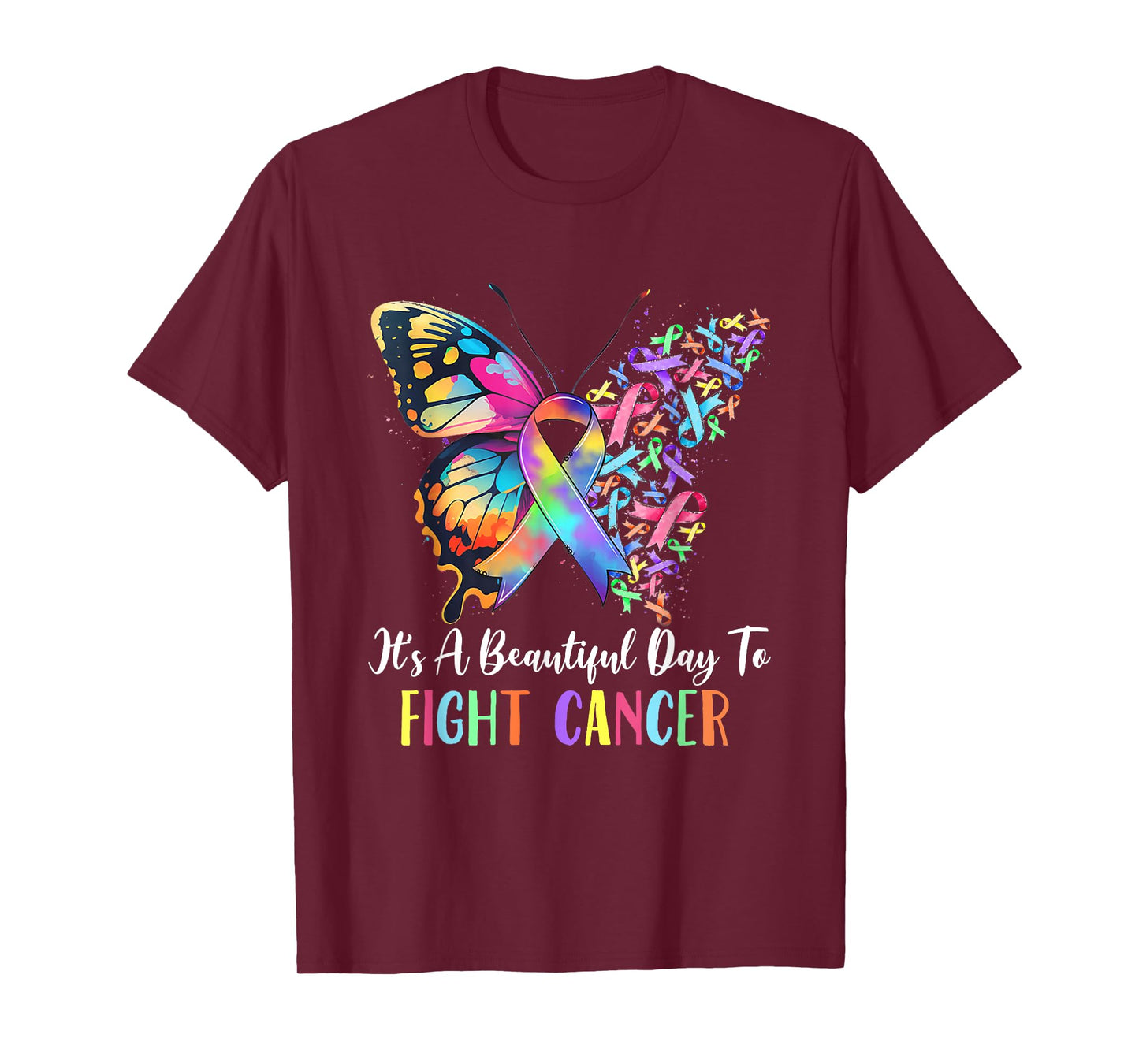 It's A Beautiful Day to Fight Cancer Color Rainbow Ribbons T-Shirt