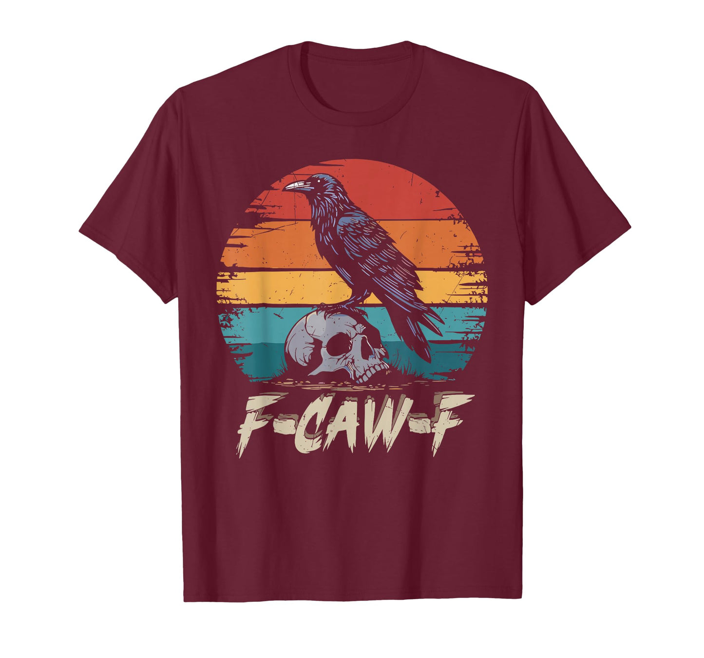 Funny Crow F-Caw-F Black Bird Black Crow F-Caw-F FCAWF Crow T-Shirt