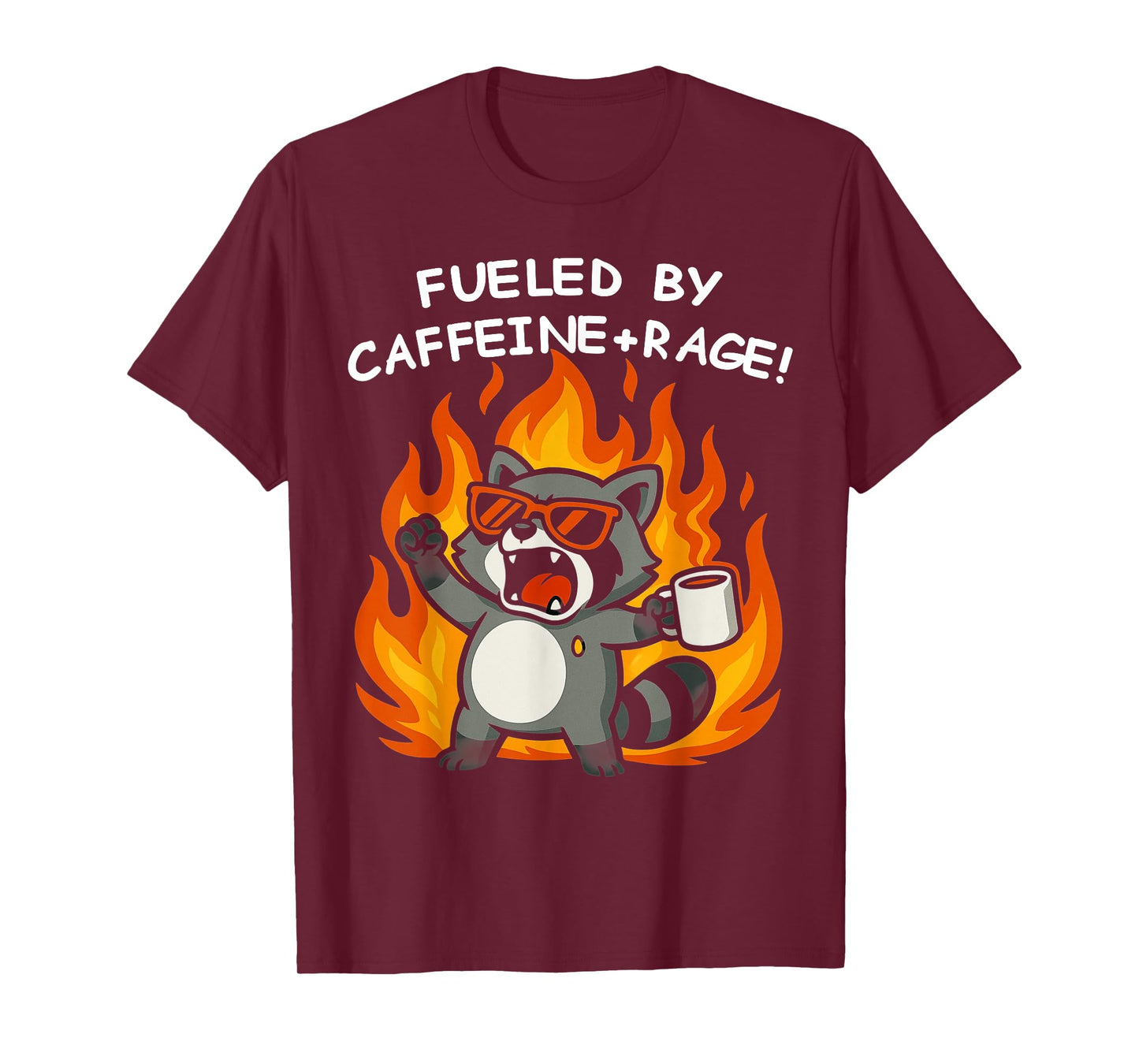 Fueled By Caffeine Rage Funny Sayings T-Shirt