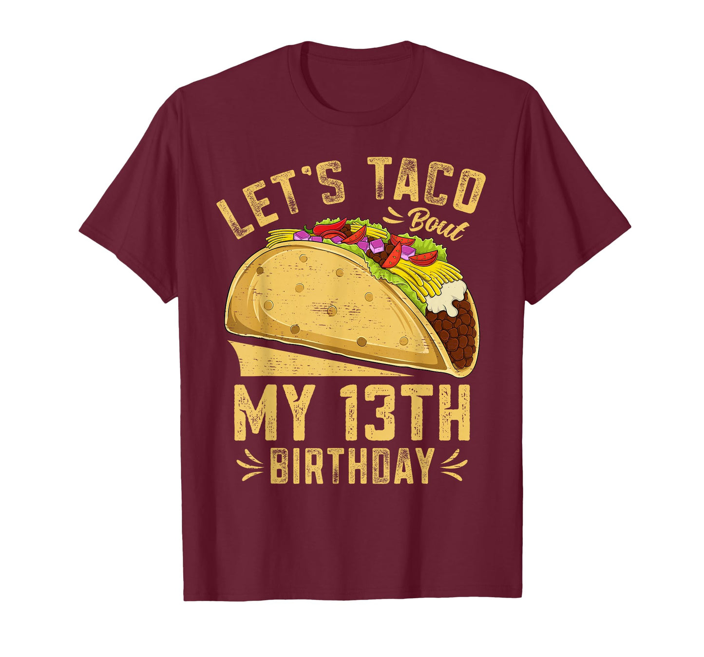 13 Year Old Funny Let's Taco Bout My 13th Birthday T-Shirt