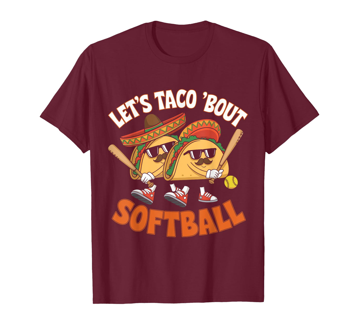 Let's Taco Bout Softball Funny Taco Day Fiesta Party Mexican T-Shirt