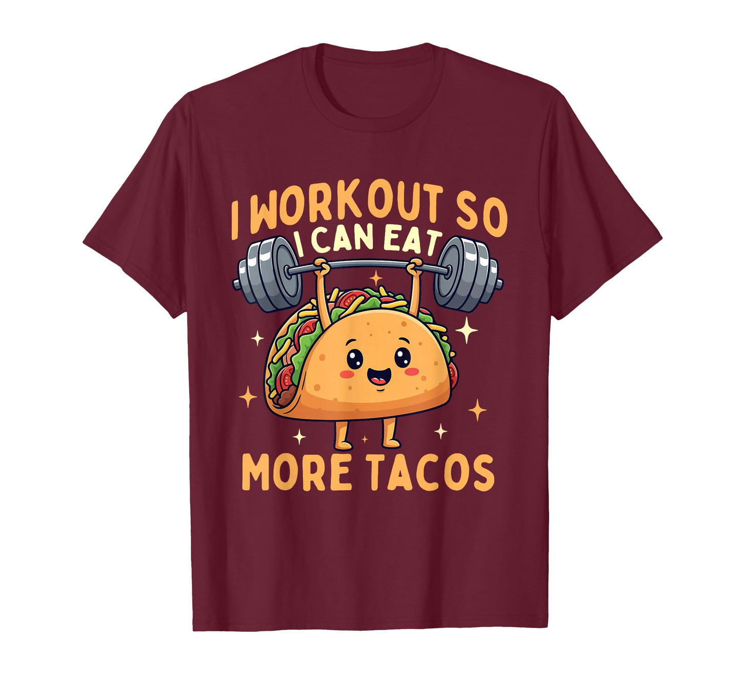 I Workout So I Can Eat More Tacos - Taco Lover Cinco de Mayo T-Shirt